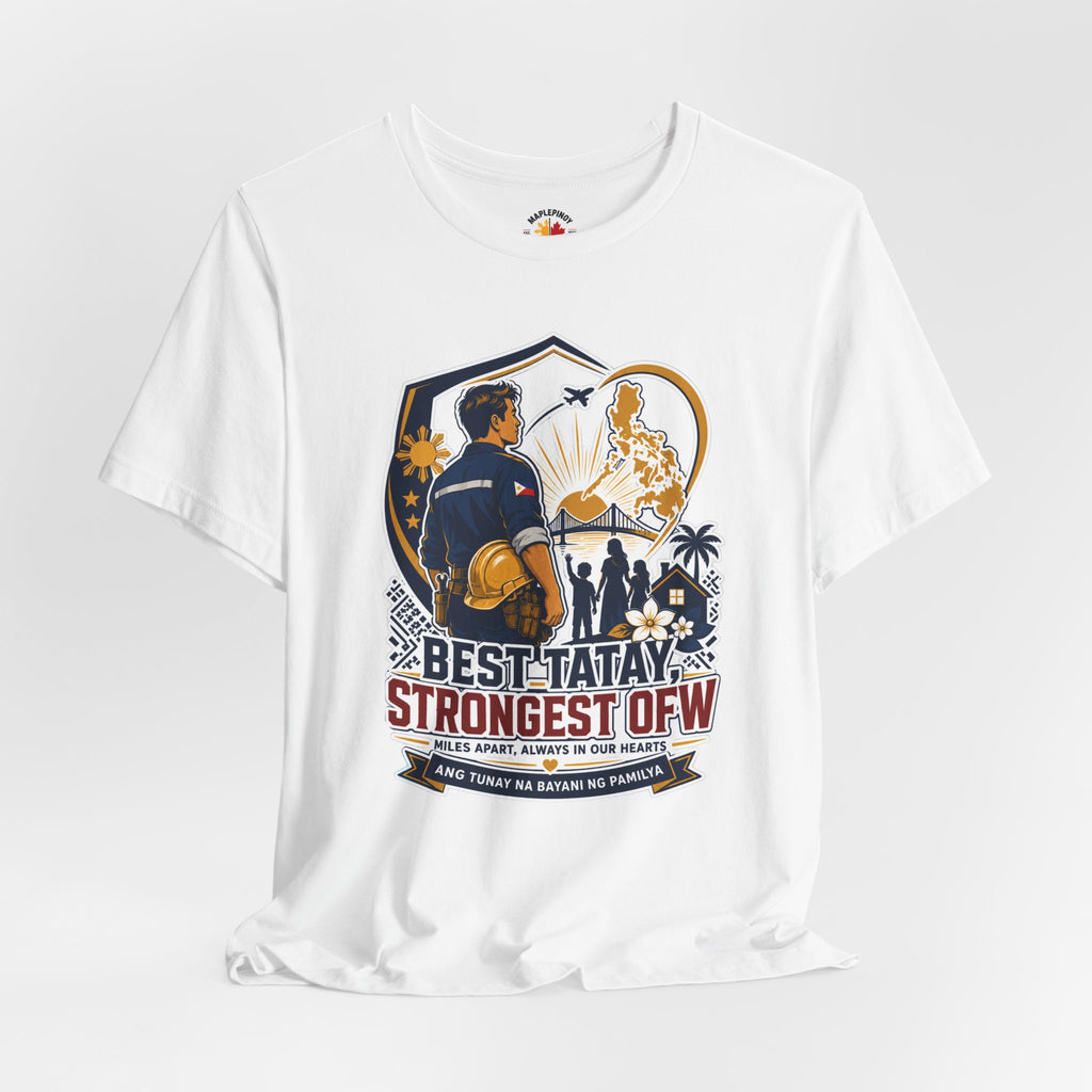 Best Tatay, Strongest OFW — Filipino Father's Day Shirt