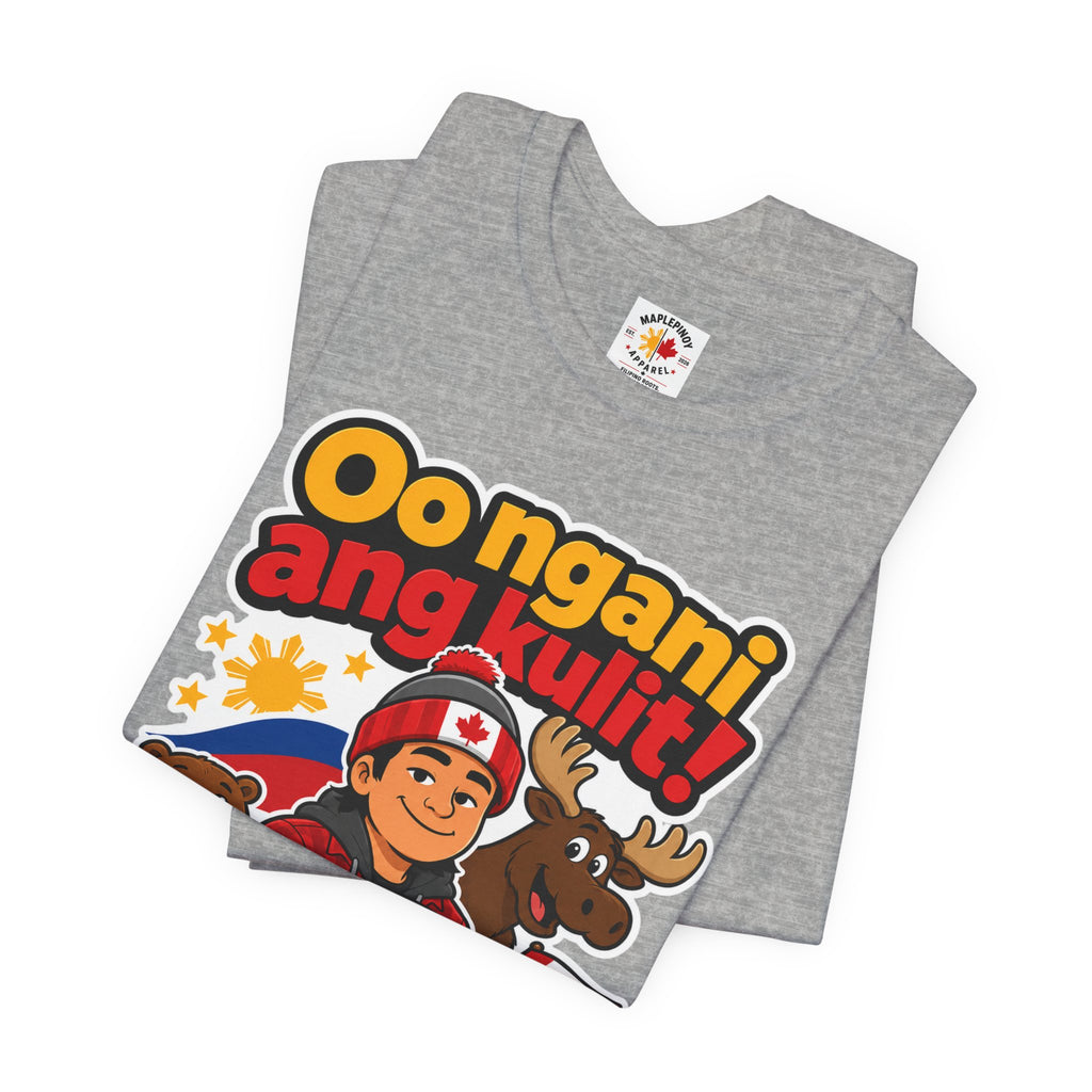 Oo Ngani, Ang Kulit! — Funny Filipino Canadian Barkada Tee