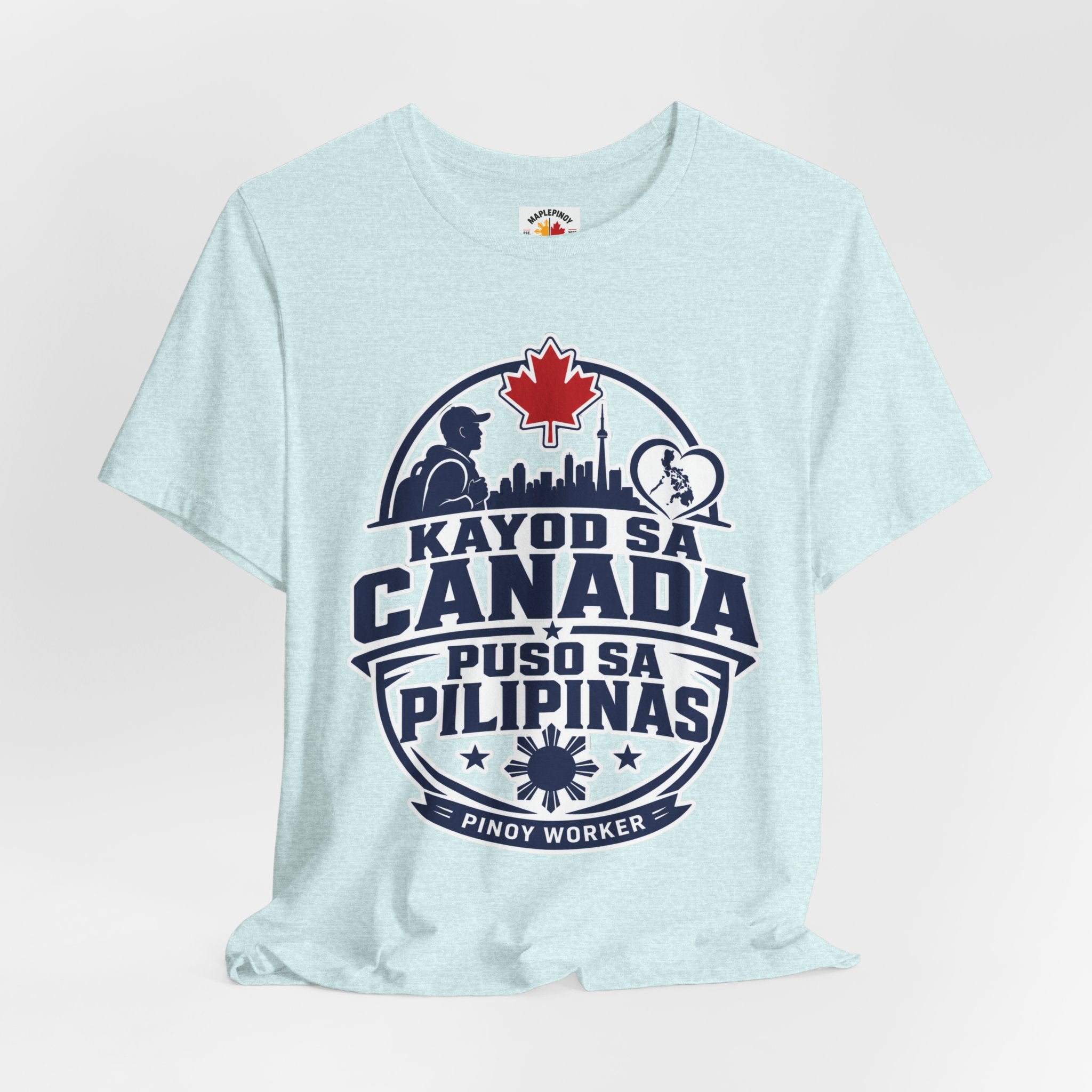 Kayod sa Canada, Puso sa Pilipinas — Filipino OFW Tee