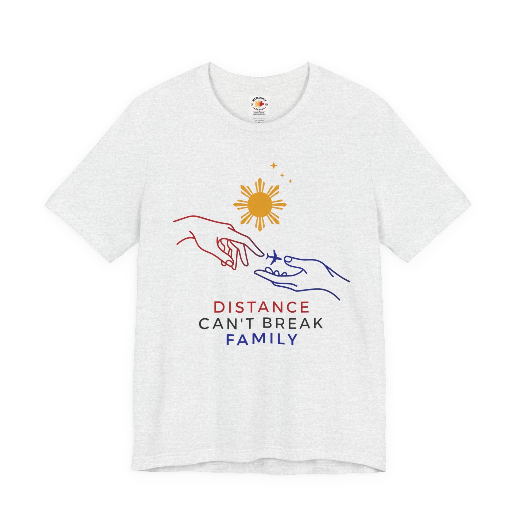 Distance Can't Break Family — Filipino OFW Family Shirt