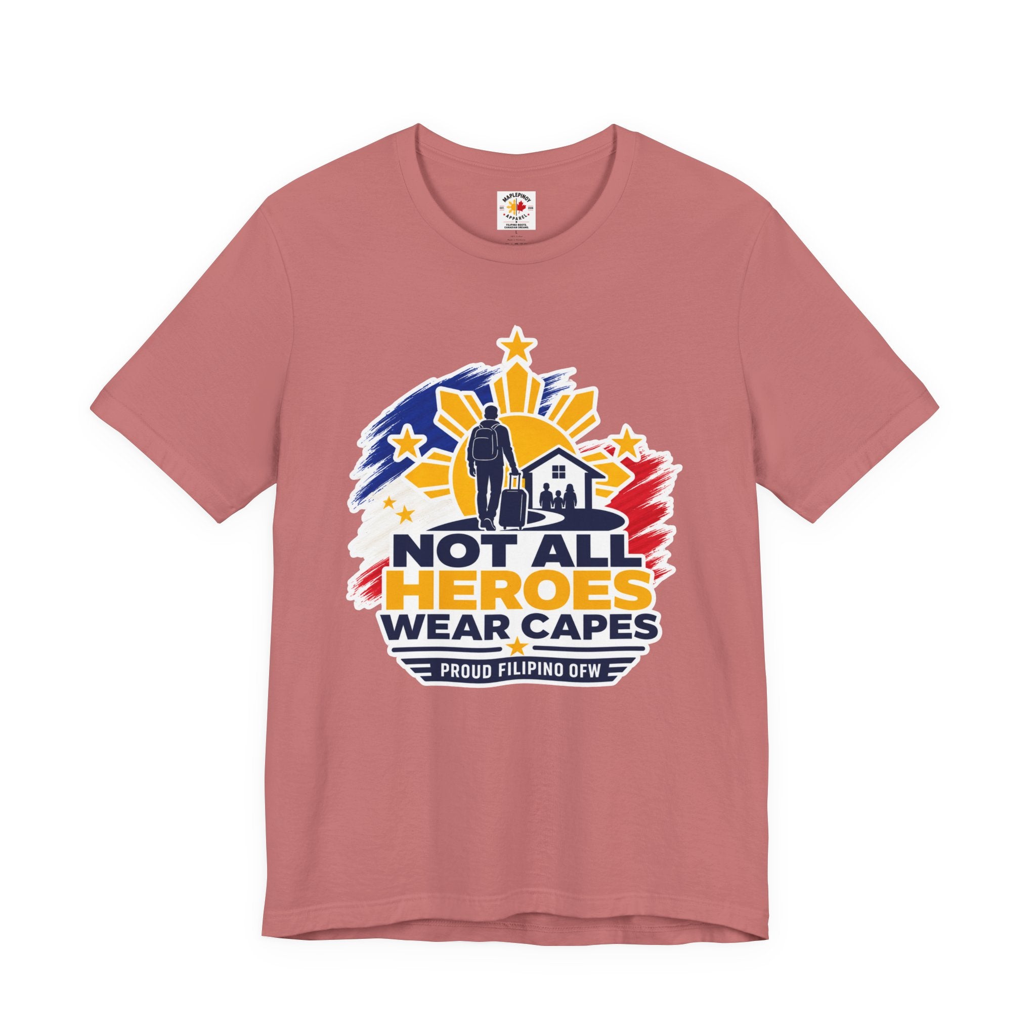 Not All Heroes Wear Capes Filipino OFW T-Shirt – Proud Pinoy Abroad Shirt