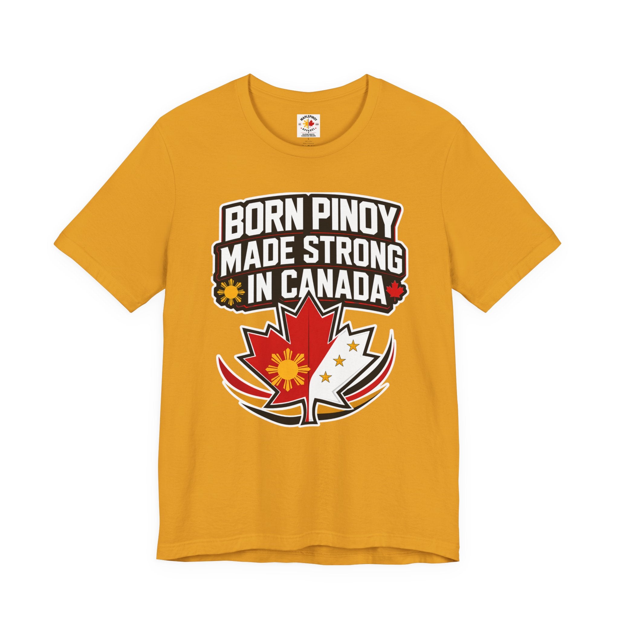 Born Pinoy, Made Strong in Canada — Filipino-Canadian Pride Tee