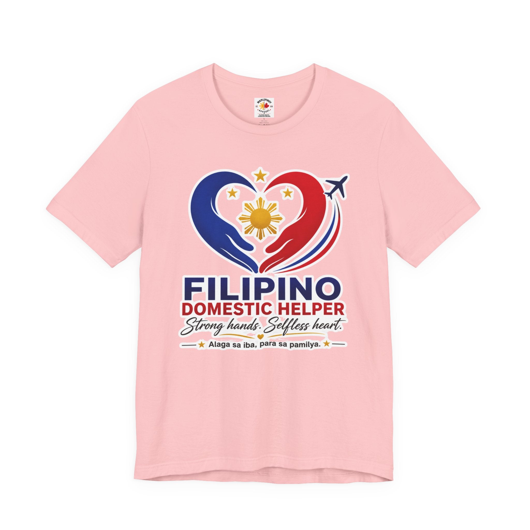 Alaga sa Iba, Para sa Pamilya — Filipino Domestic Helper Tee