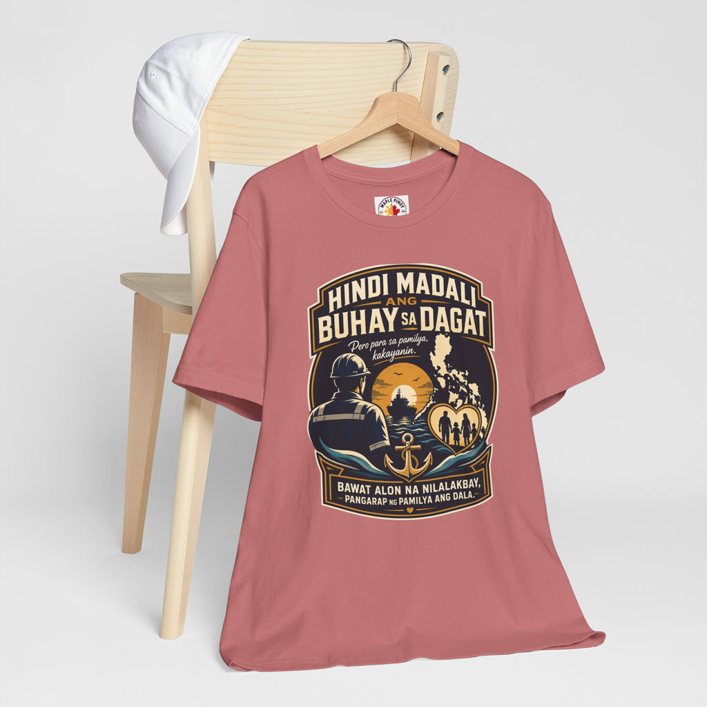 Hindi Madali ang Buhay sa Dagat — Filipino Seafarer Pride Tee