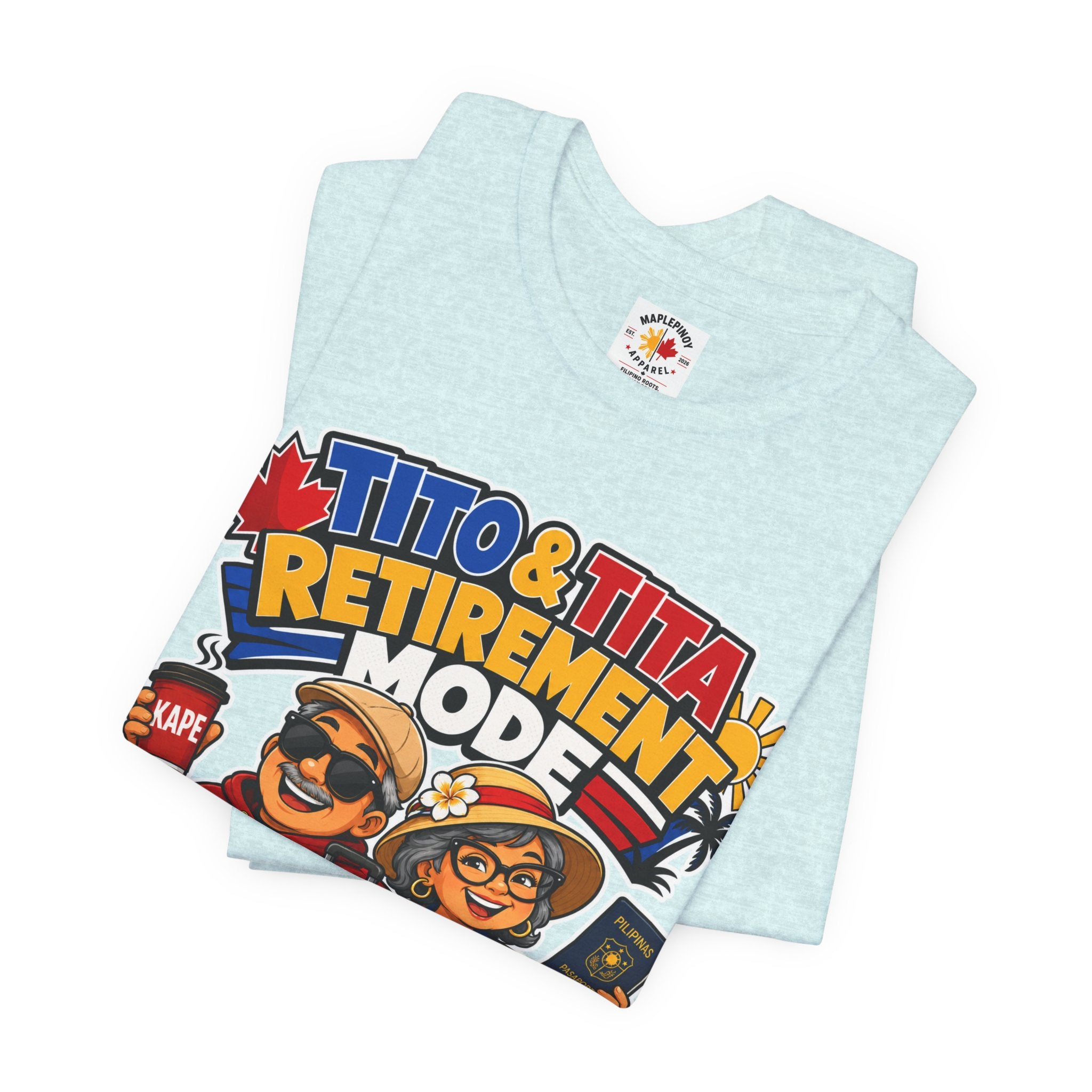 Tito & Tita: Retirement Mode — Funny Filipino Canadian Tee