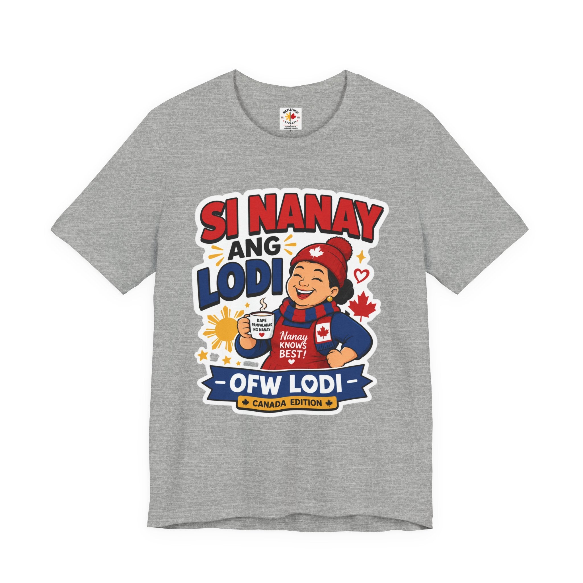Si Nanay Ang Lodi — Filipino Canadian Mom Pride Shirt