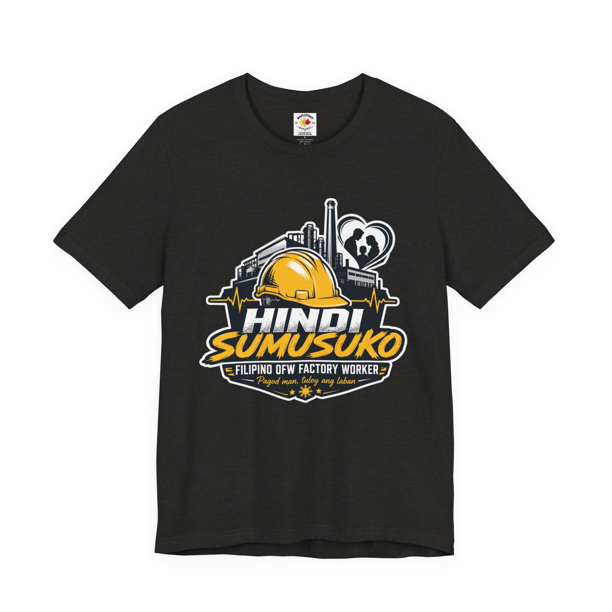 Hindi Sumusuko T-Shirt — Proud Filipino OFW Factory Worker Tee