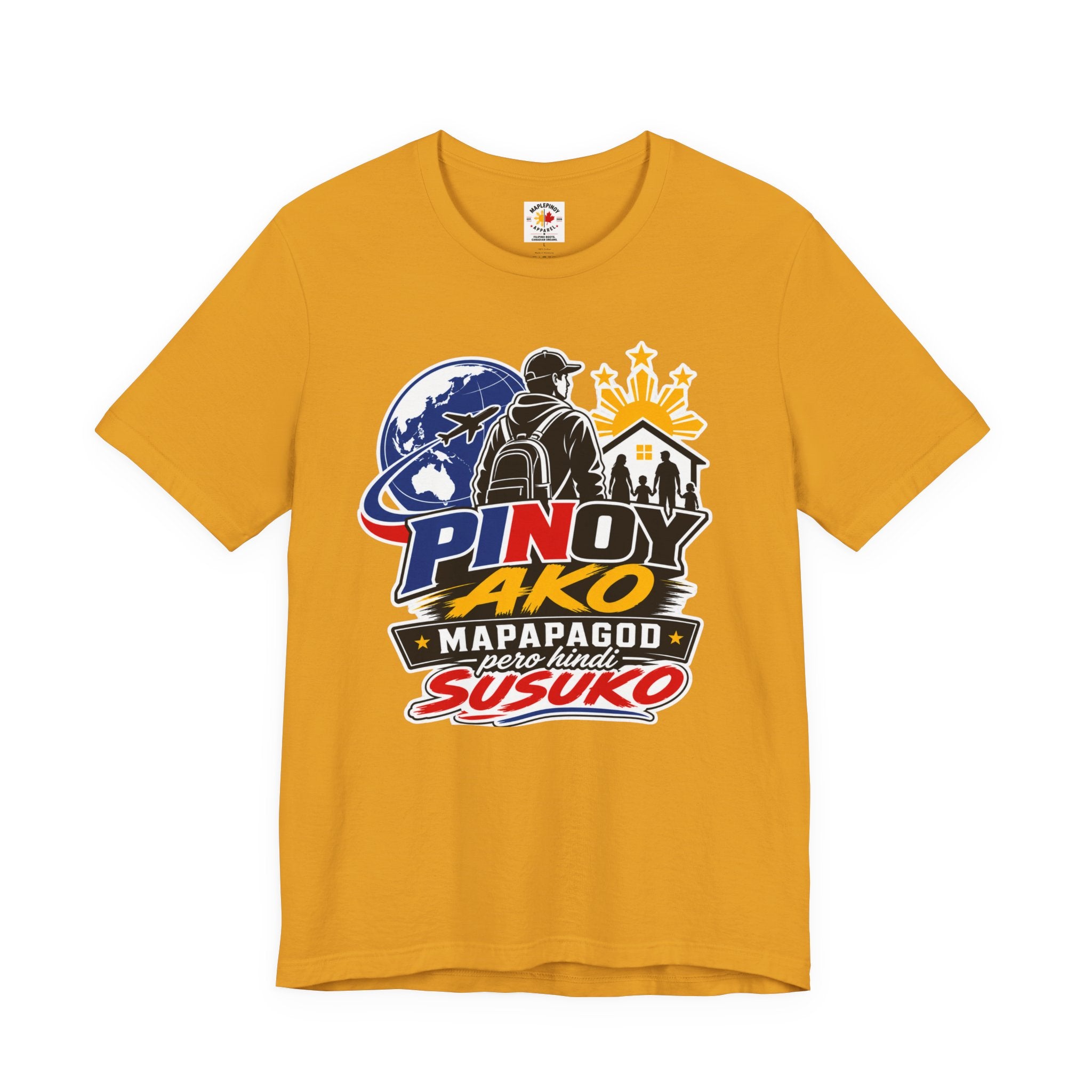 Pinoy Ako Mapapagod Pero Hindi Susuko T-Shirt — OFW Pride Globe Design