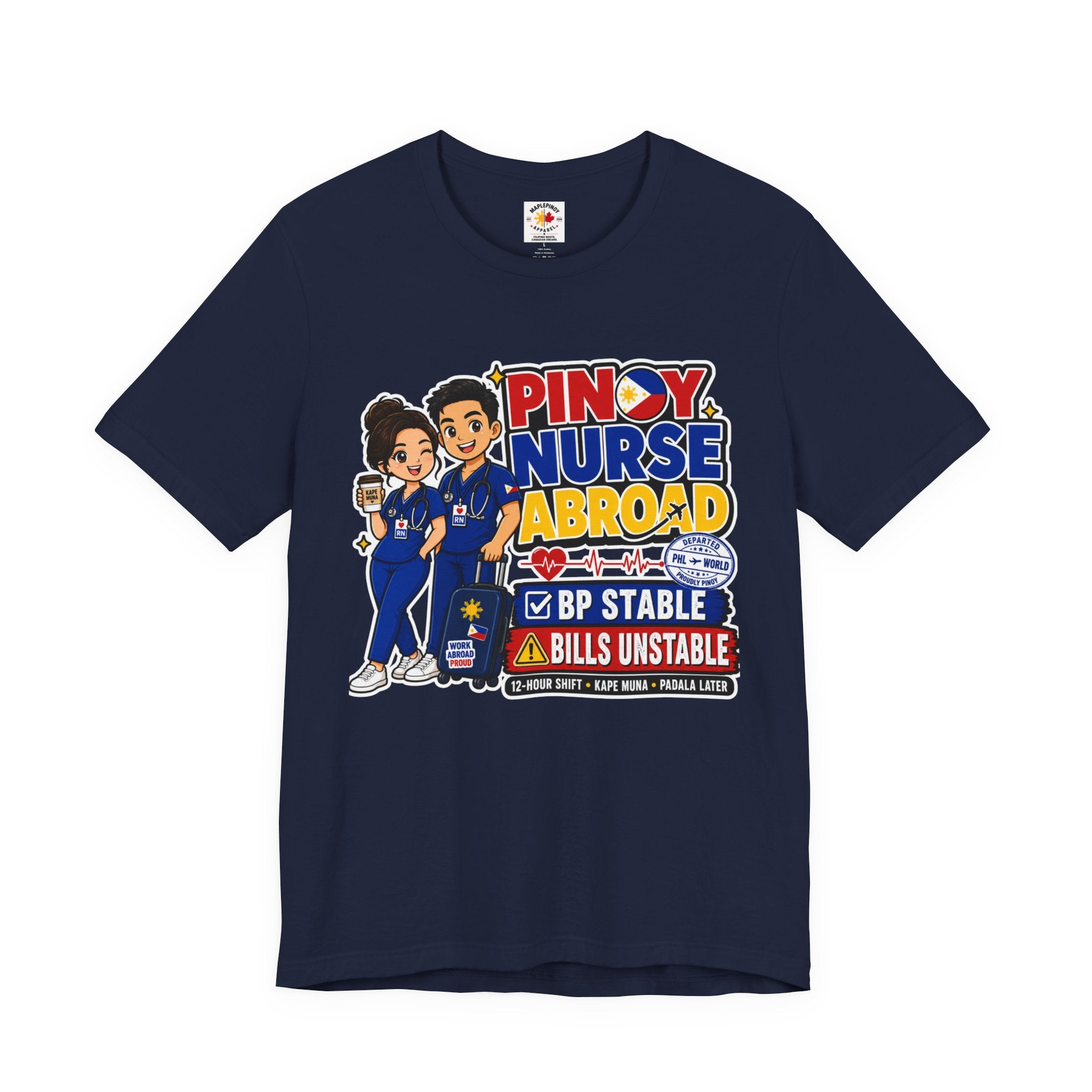 BP Stable, Bills Unstable — Funny Filipino Nurse Shirt