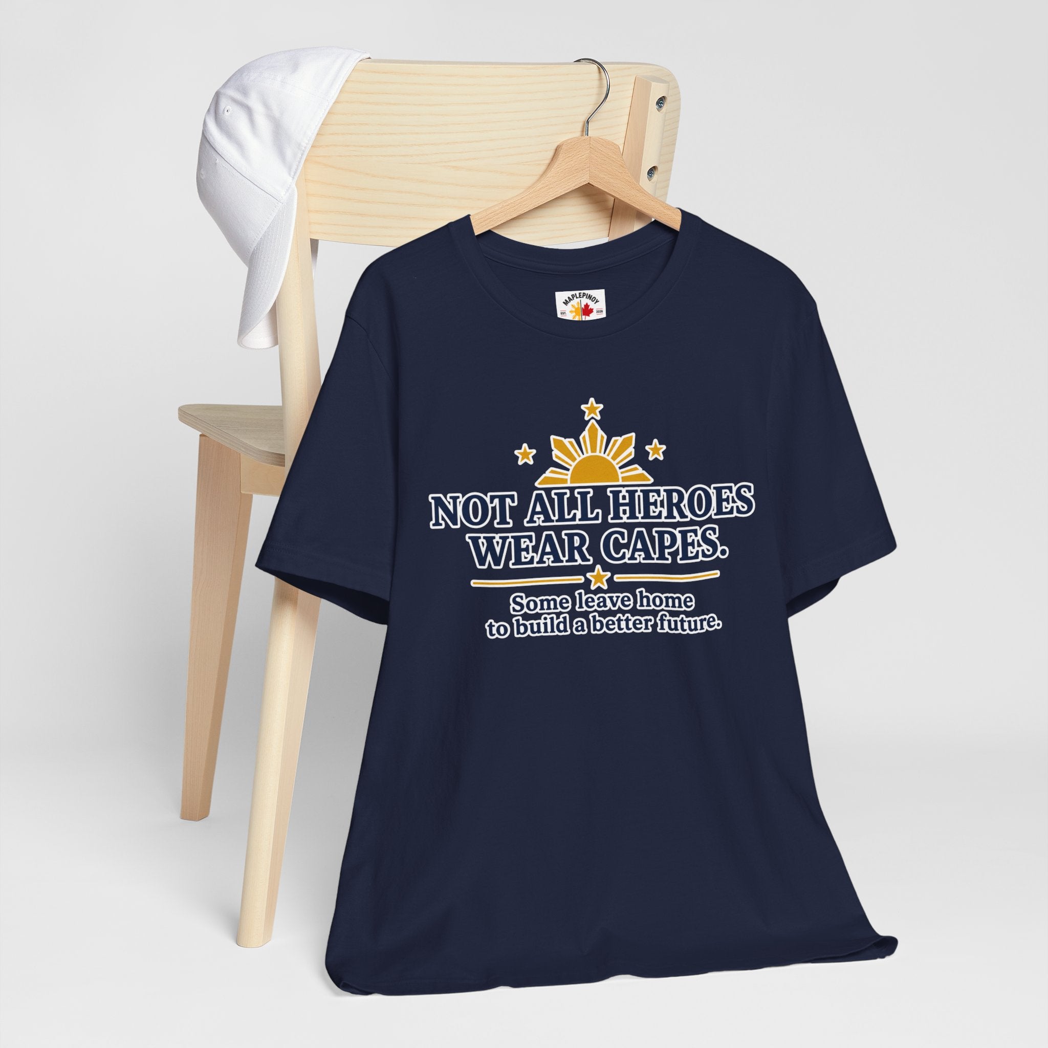 Not All Heroes Wear Capes — Filipino OFW Tribute Tee