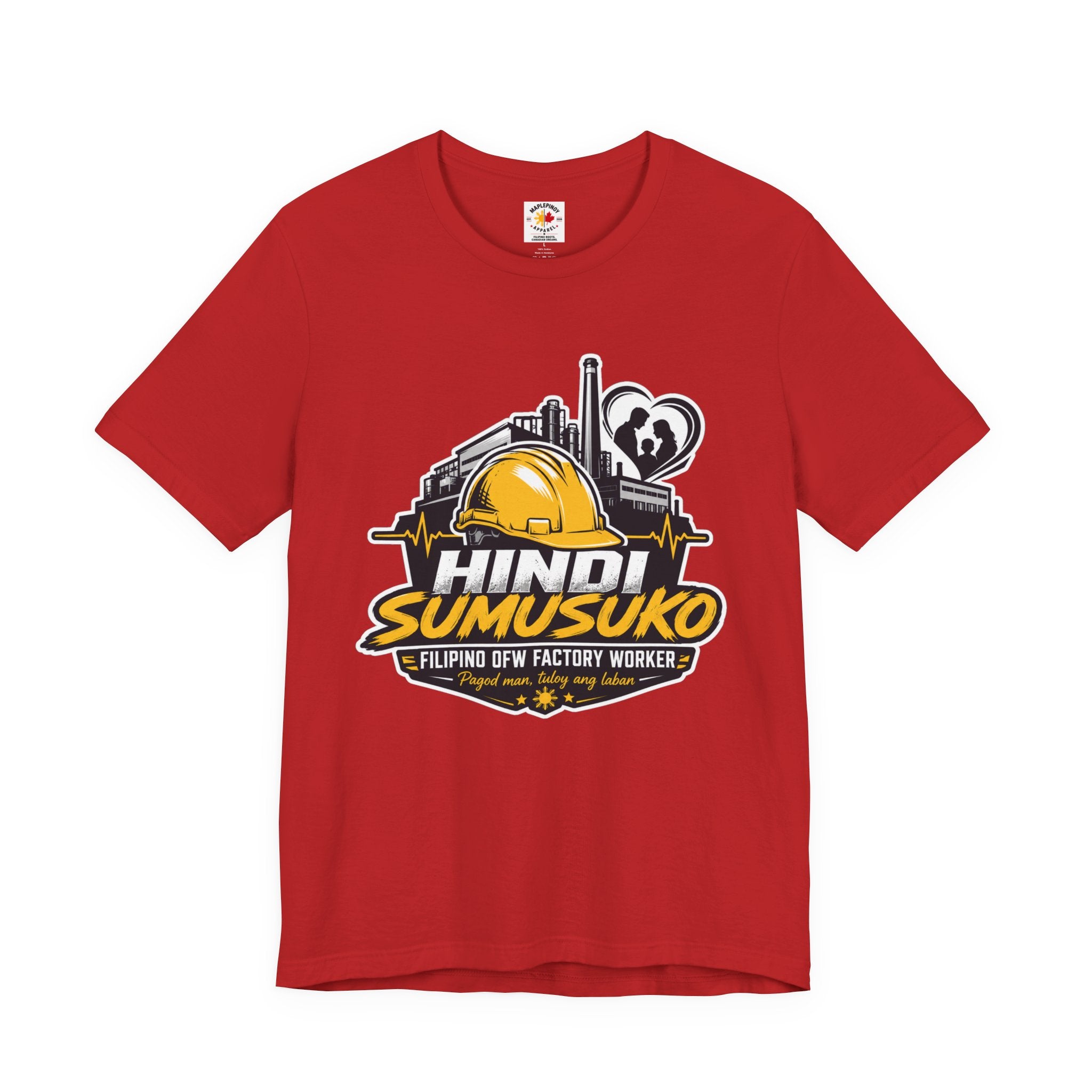 Hindi Sumusuko T-Shirt — Proud Filipino OFW Factory Worker Tee