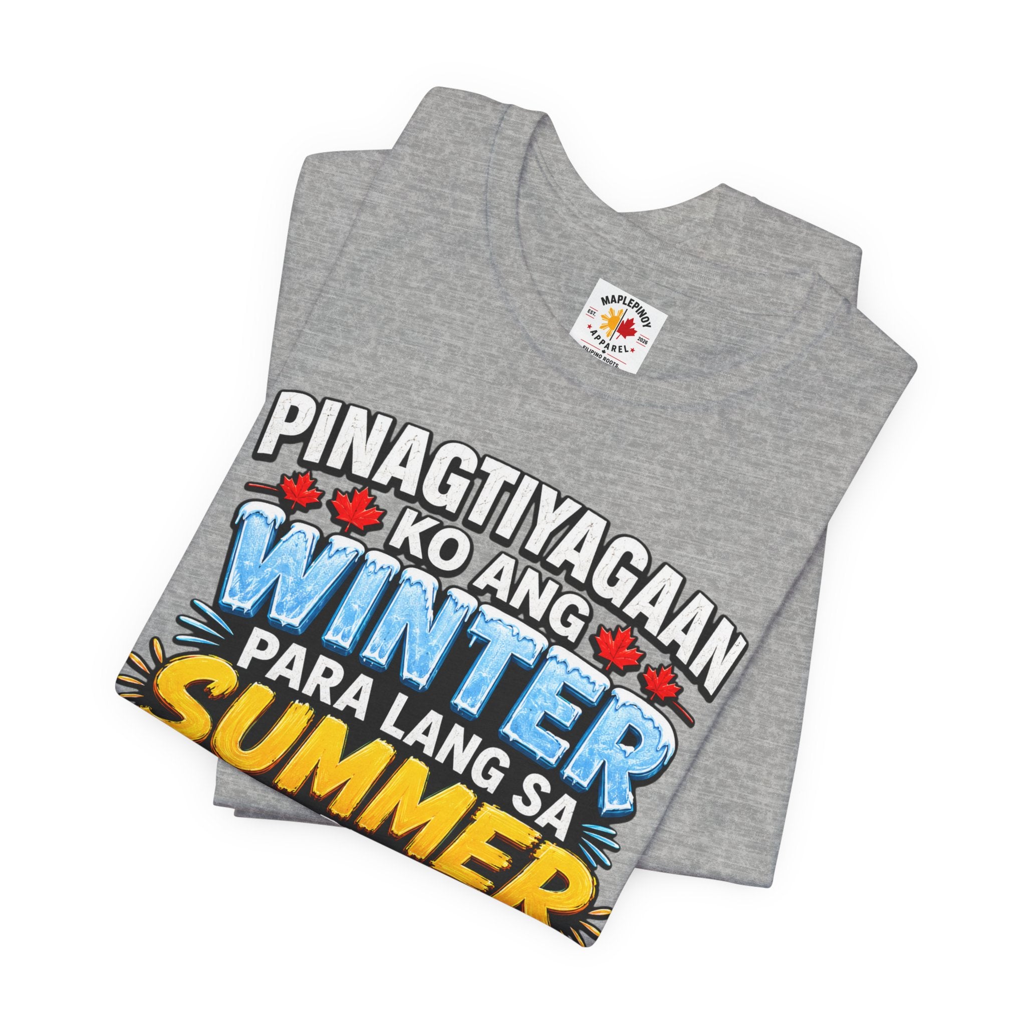 Pinagtiyagaan Ko Ang Winter Para Sa Summer Sa Pinas — Funny Pinoy Tee