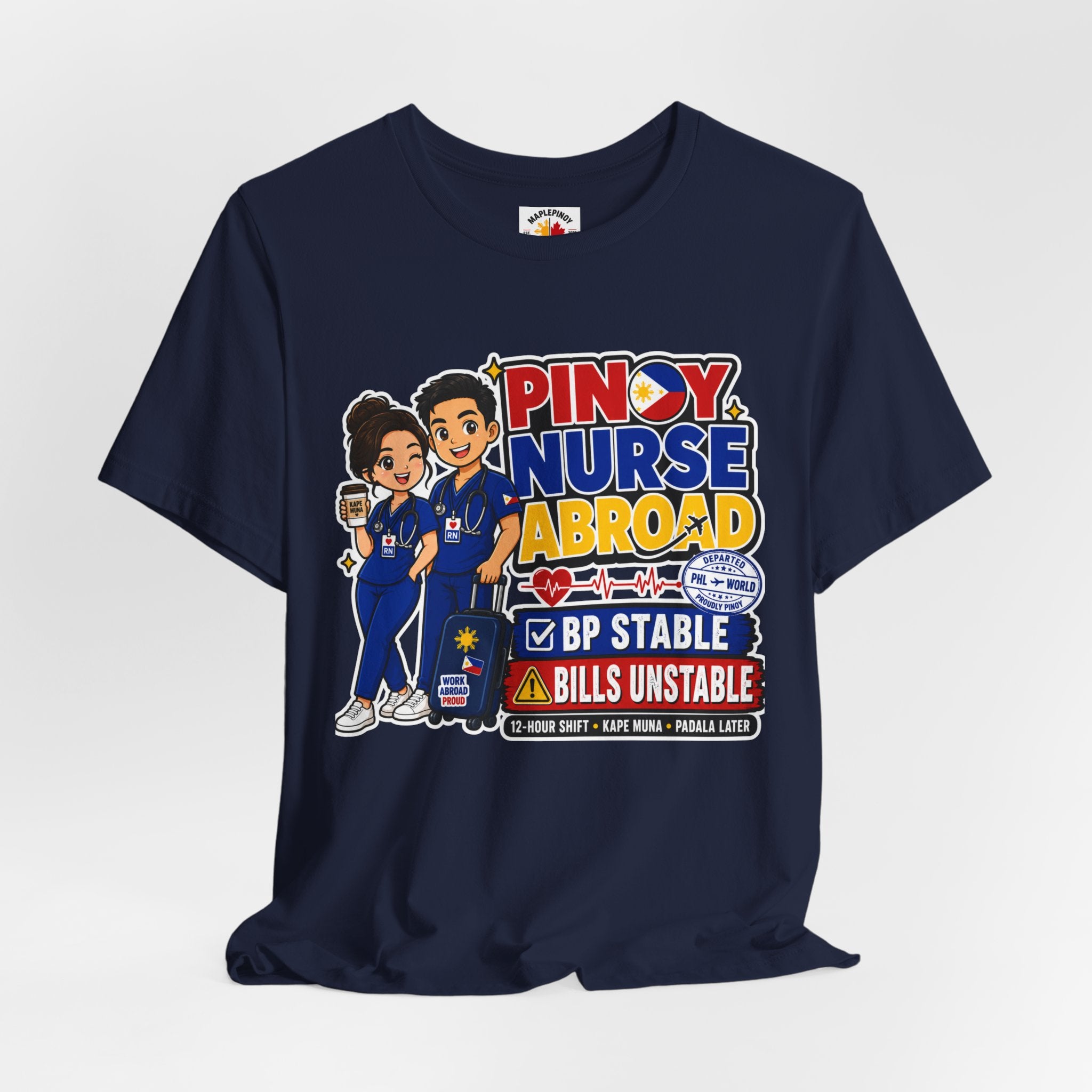 BP Stable, Bills Unstable — Funny Filipino Nurse Shirt