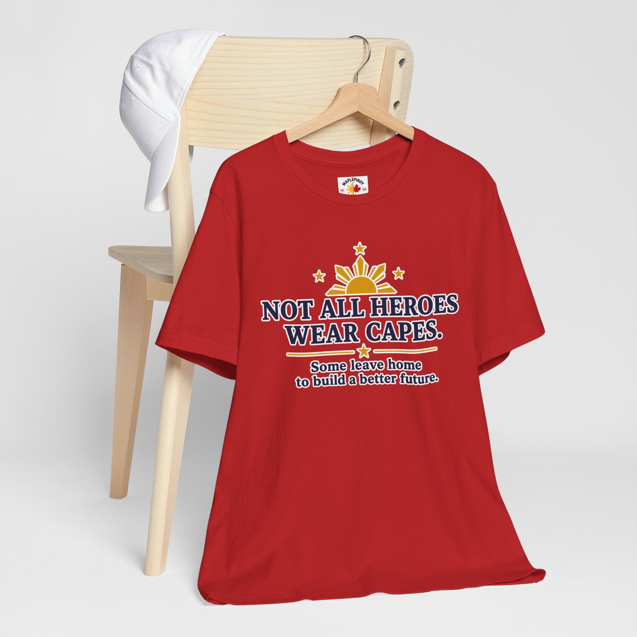 Not All Heroes Wear Capes — Filipino OFW Tribute Tee