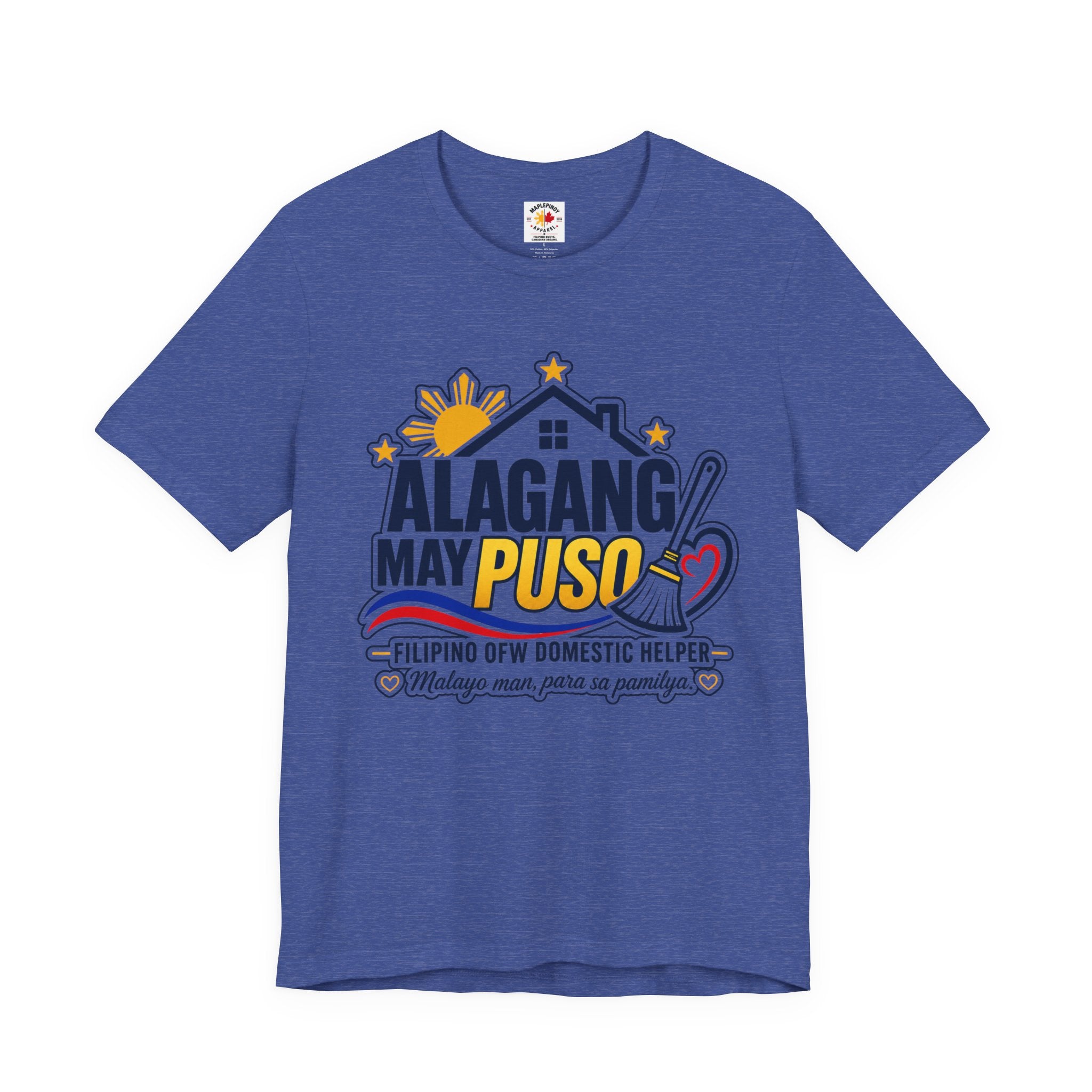 Alagang May Puso T-Shirt — Proud Pinoy OFW Domestic Helper Tee