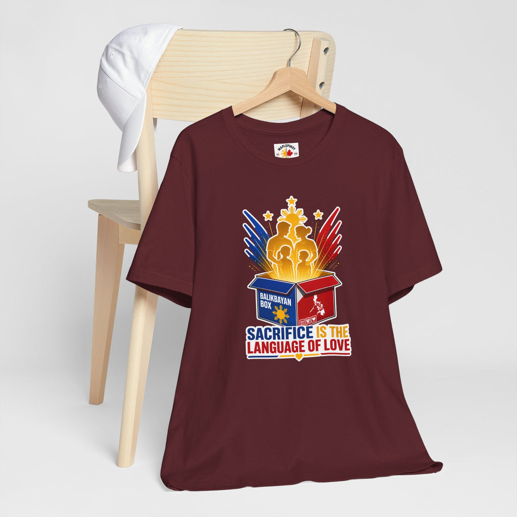 Sacrifice Is the Language of Love T-Shirt — Filipino OFW Balikbayan Box Tribute