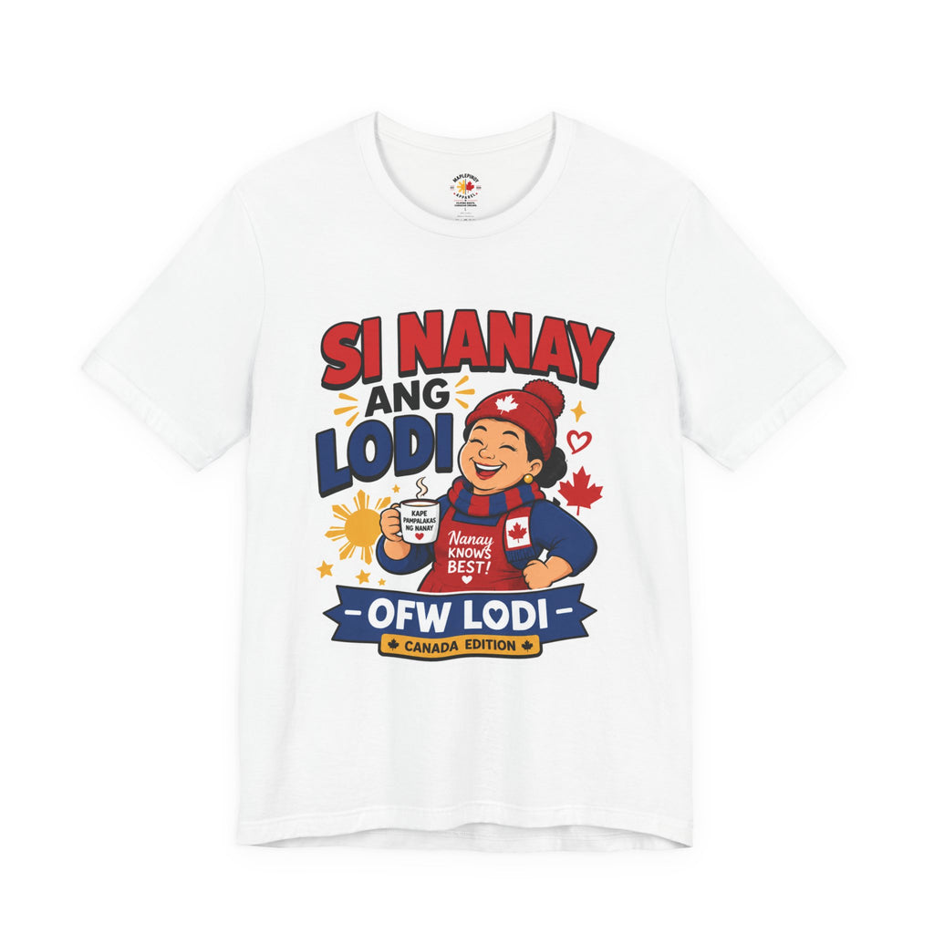 Si Nanay Ang Lodi — Filipino Canadian Mom Pride Shirt