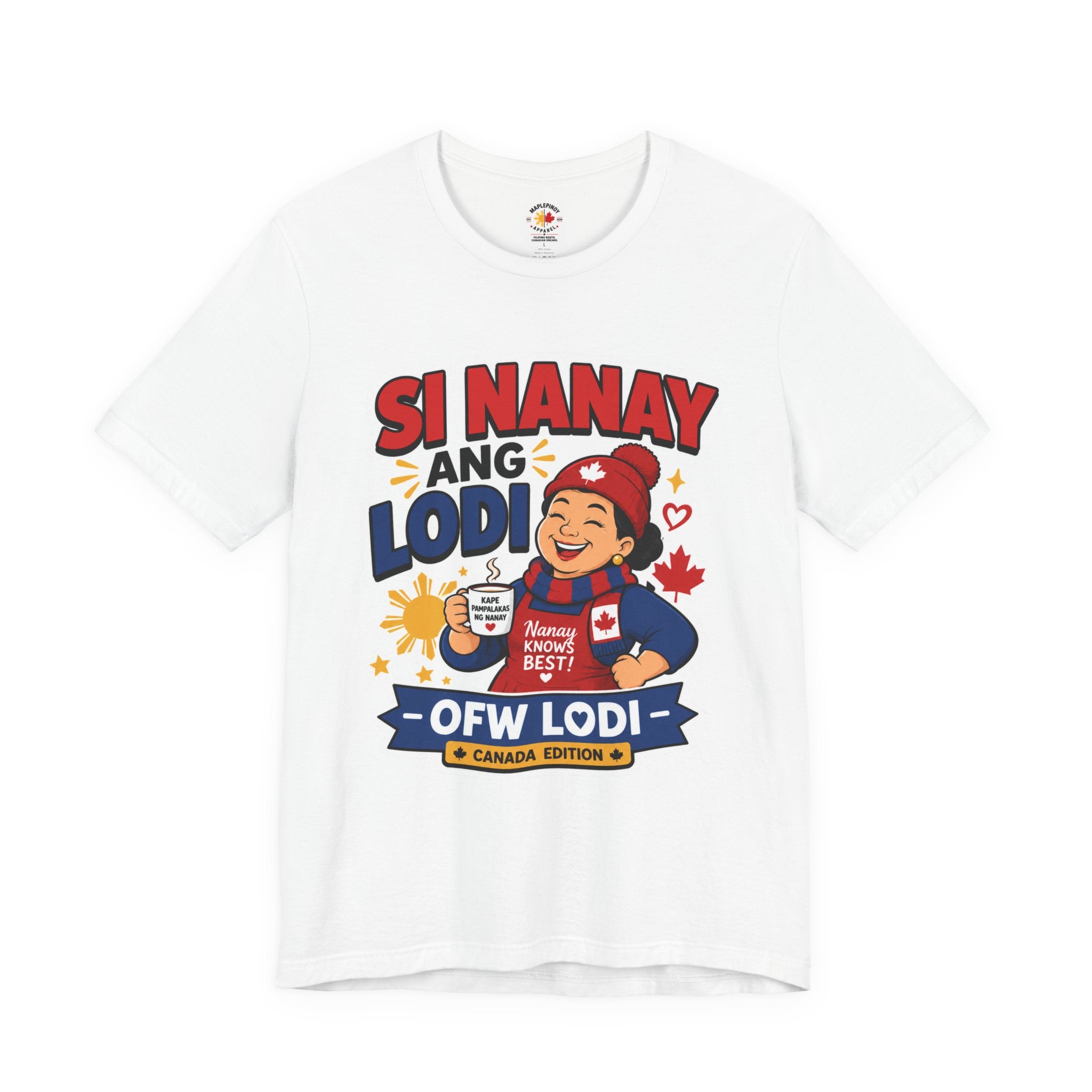 Si Nanay Ang Lodi — Filipino Canadian Mom Pride Shirt
