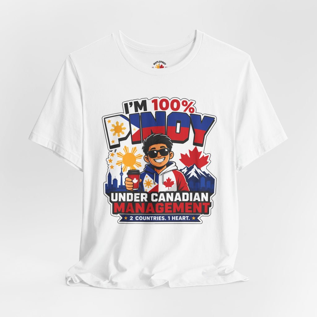100% Pinoy, Under Canadian Management — Funny Filipino Canadian Tee