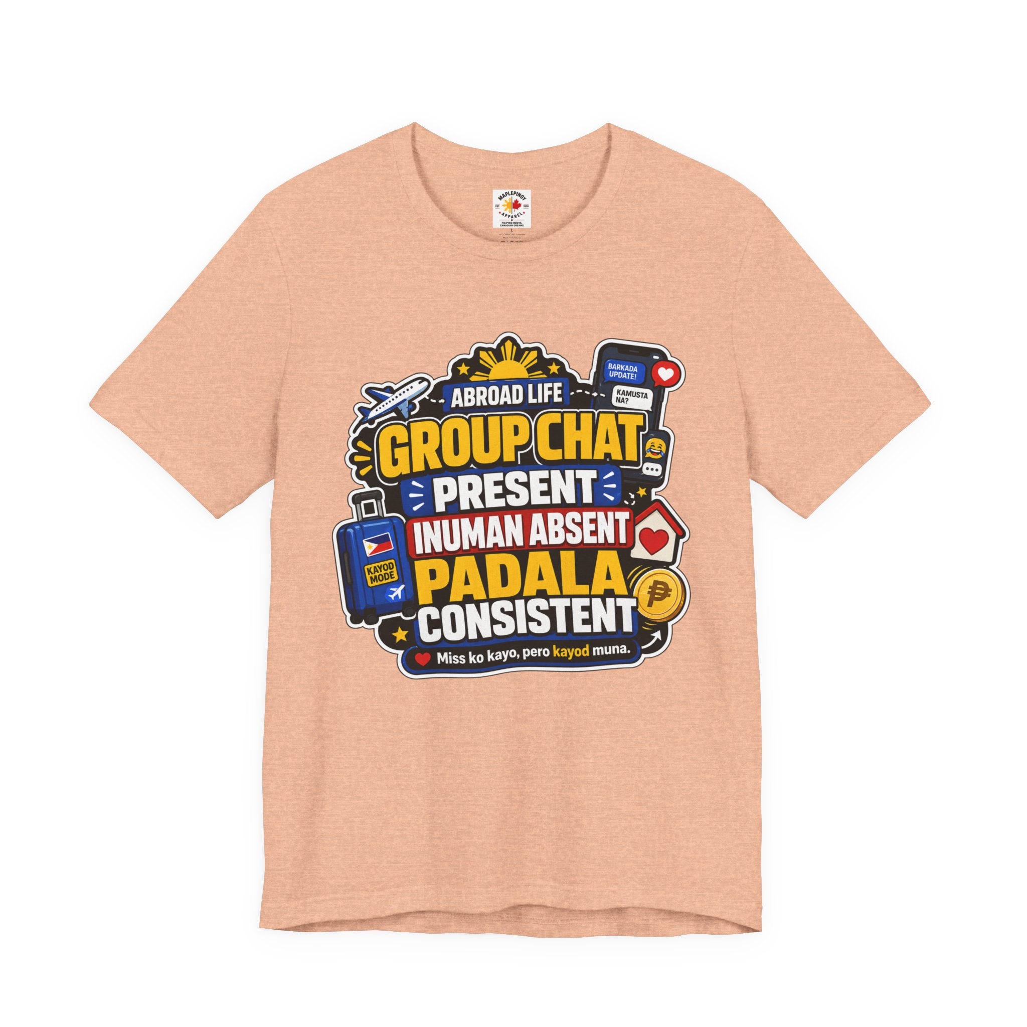 Group Chat: Present. Padala: Consistent. — Funny OFW Tee