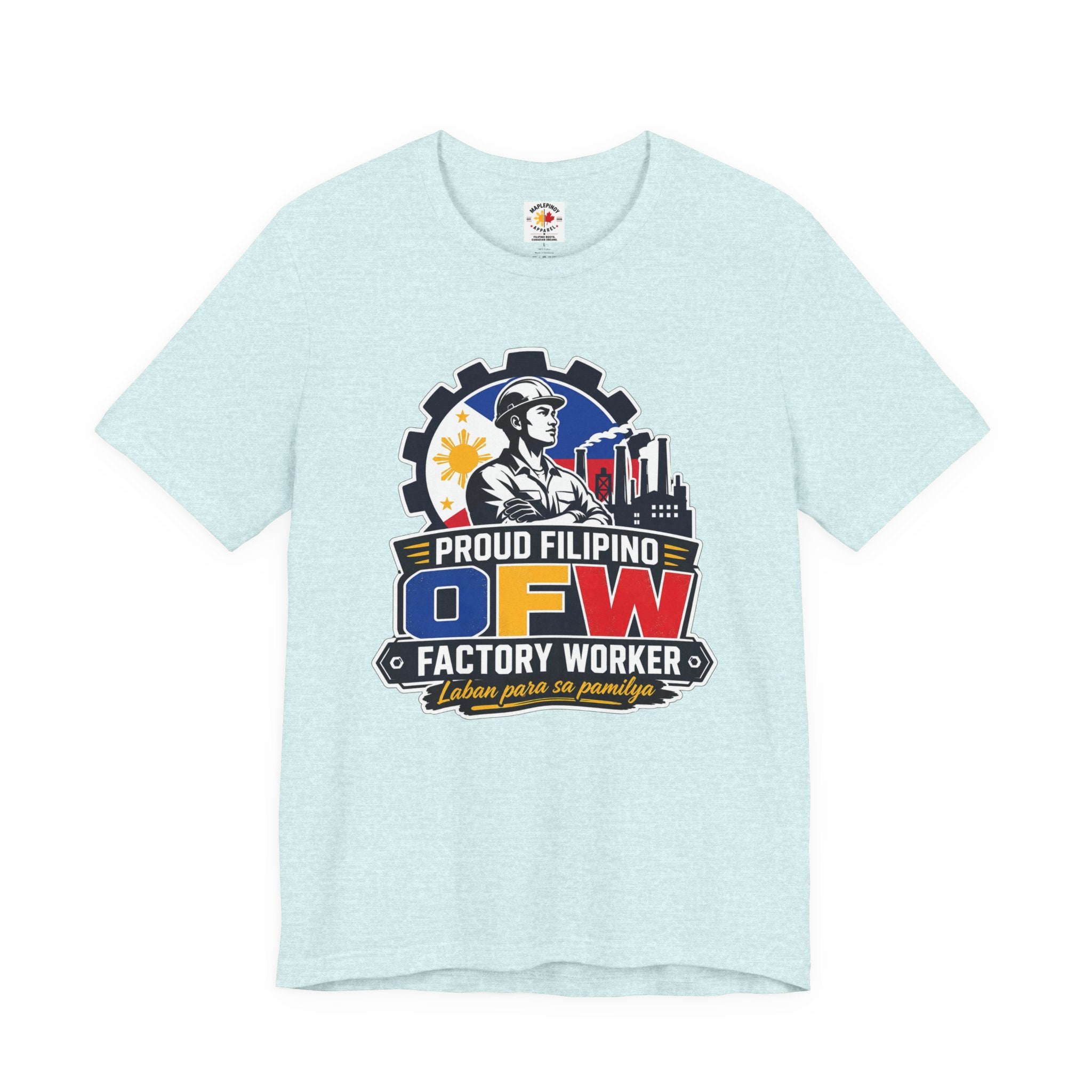 Proud Filipino OFW Factory Worker Tee — "Laban para sa pamilya"