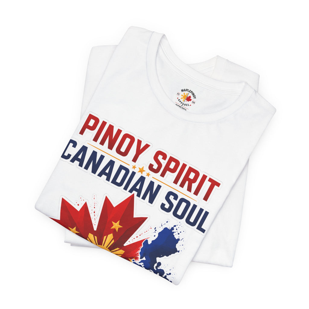 Pinoy Spirit, Canadian Soul — Filipino Canadian Pride Tee