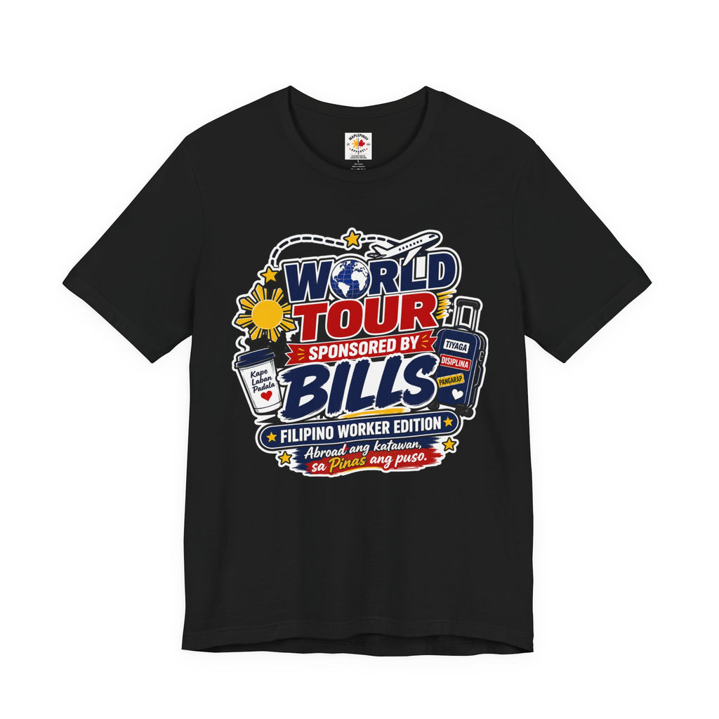 World Tour, Sponsored by Bills — Funny Filipino OFW Tee