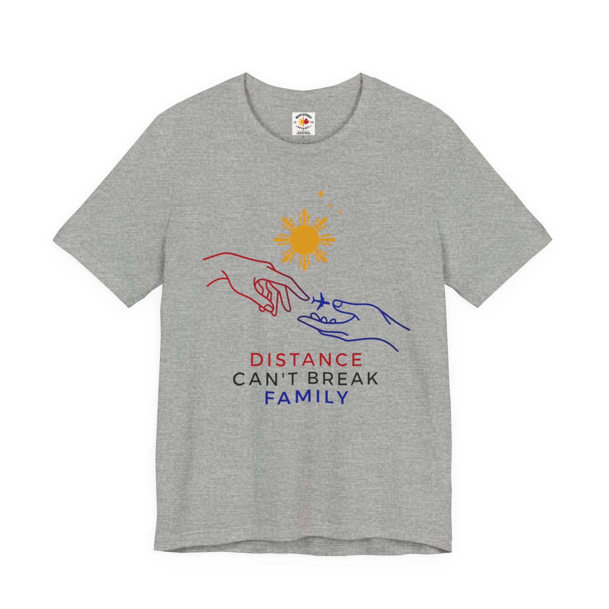 Distance Can't Break Family — Filipino OFW Family Shirt
