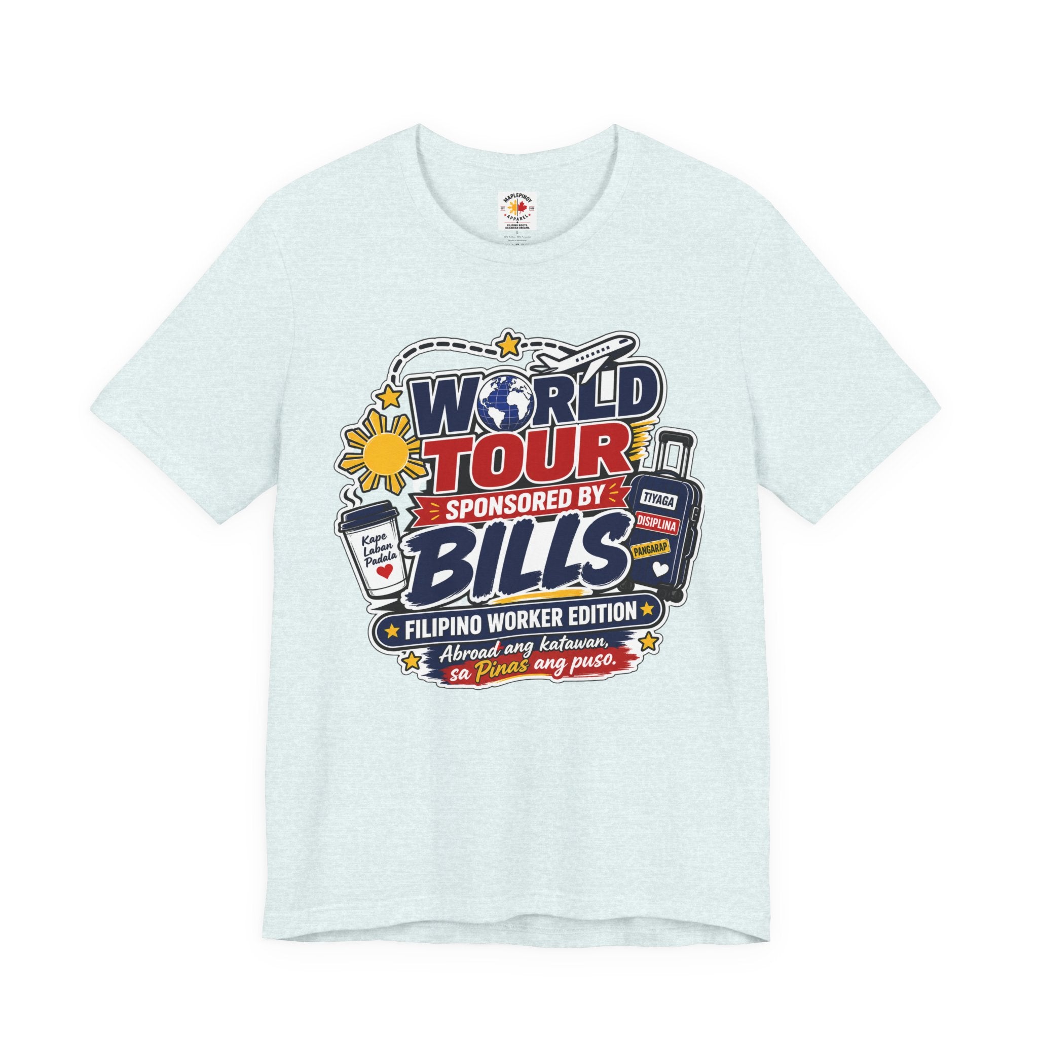 World Tour, Sponsored by Bills — Funny Filipino OFW Tee