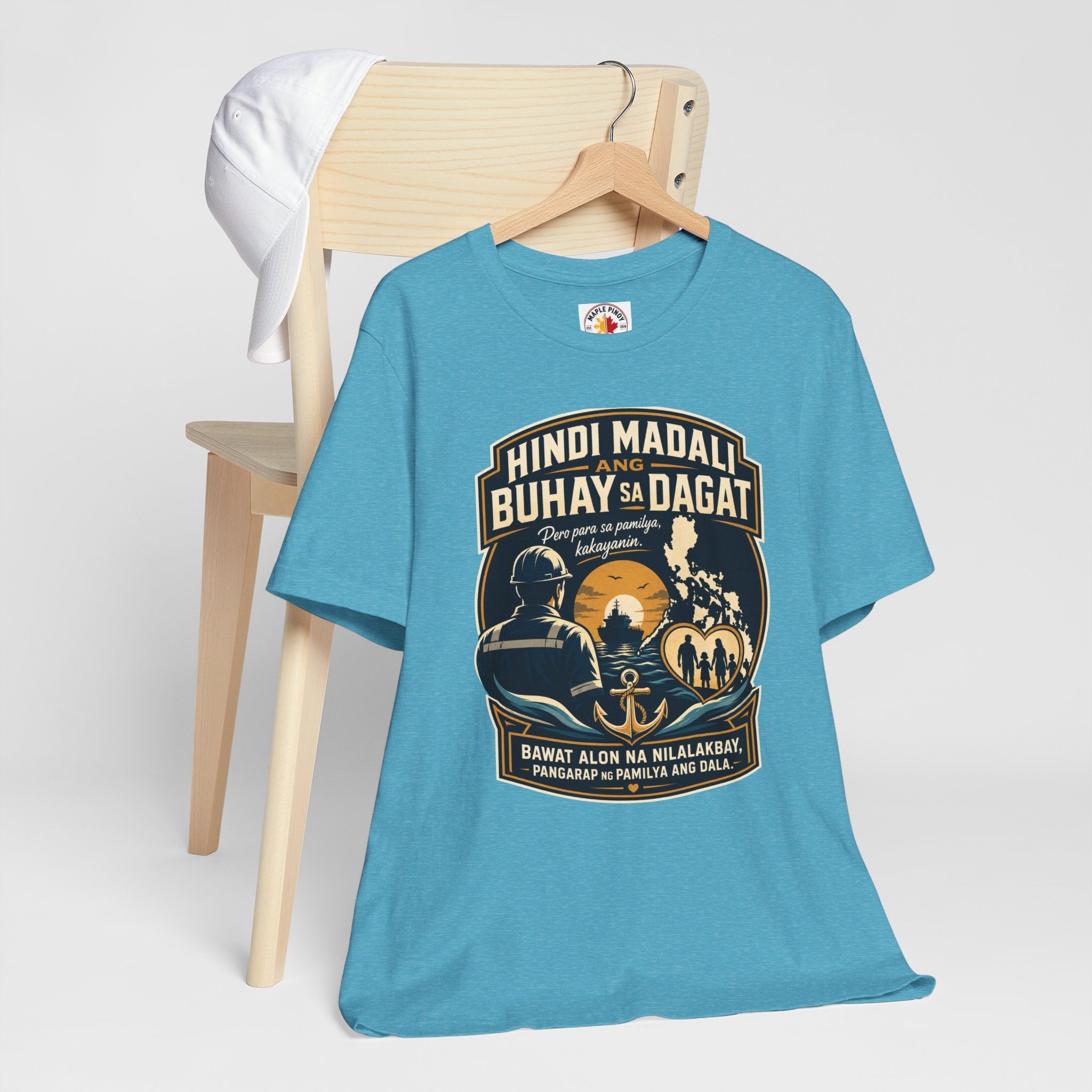 Hindi Madali ang Buhay sa Dagat — Filipino Seafarer Pride Tee
