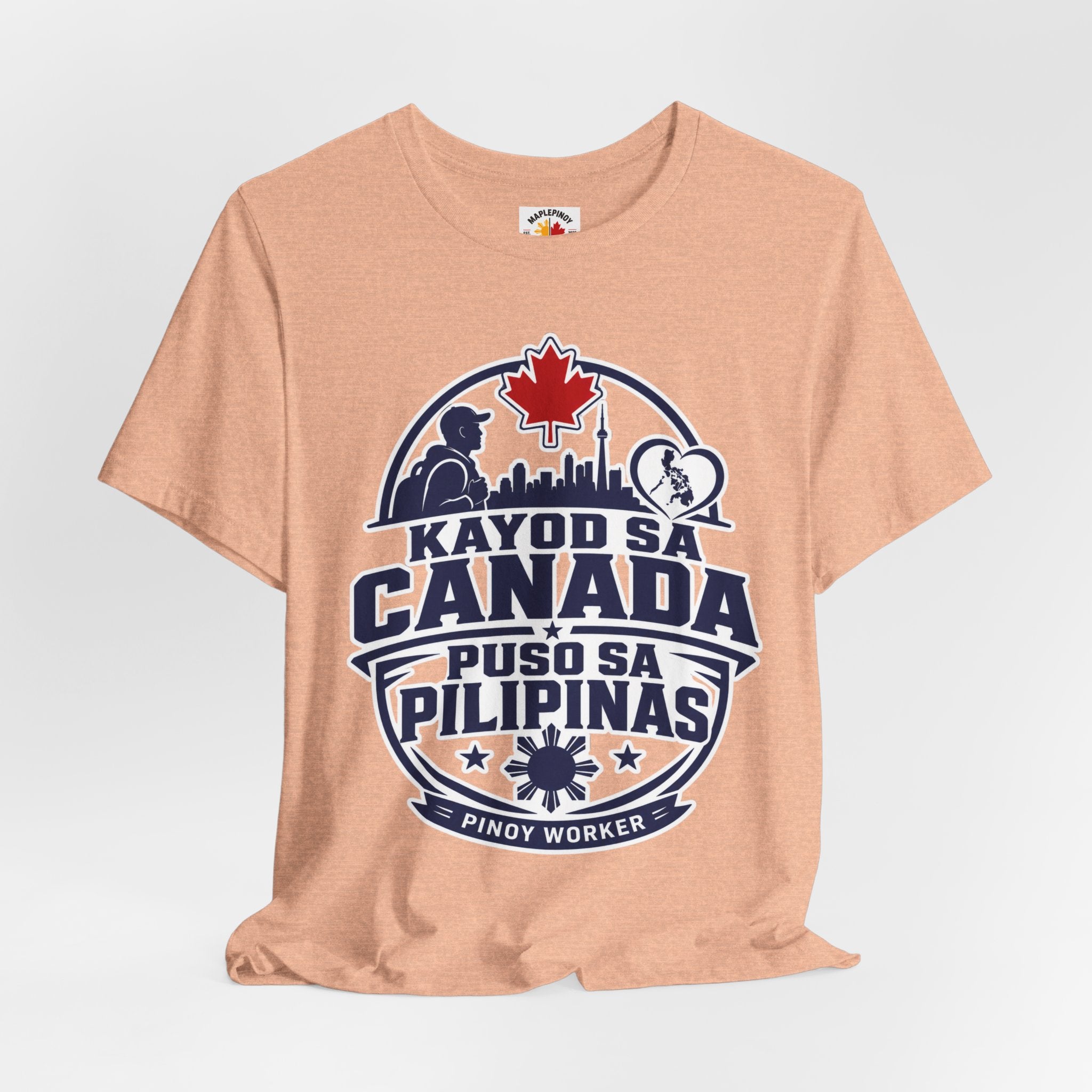 Kayod sa Canada, Puso sa Pilipinas — Filipino OFW Tee