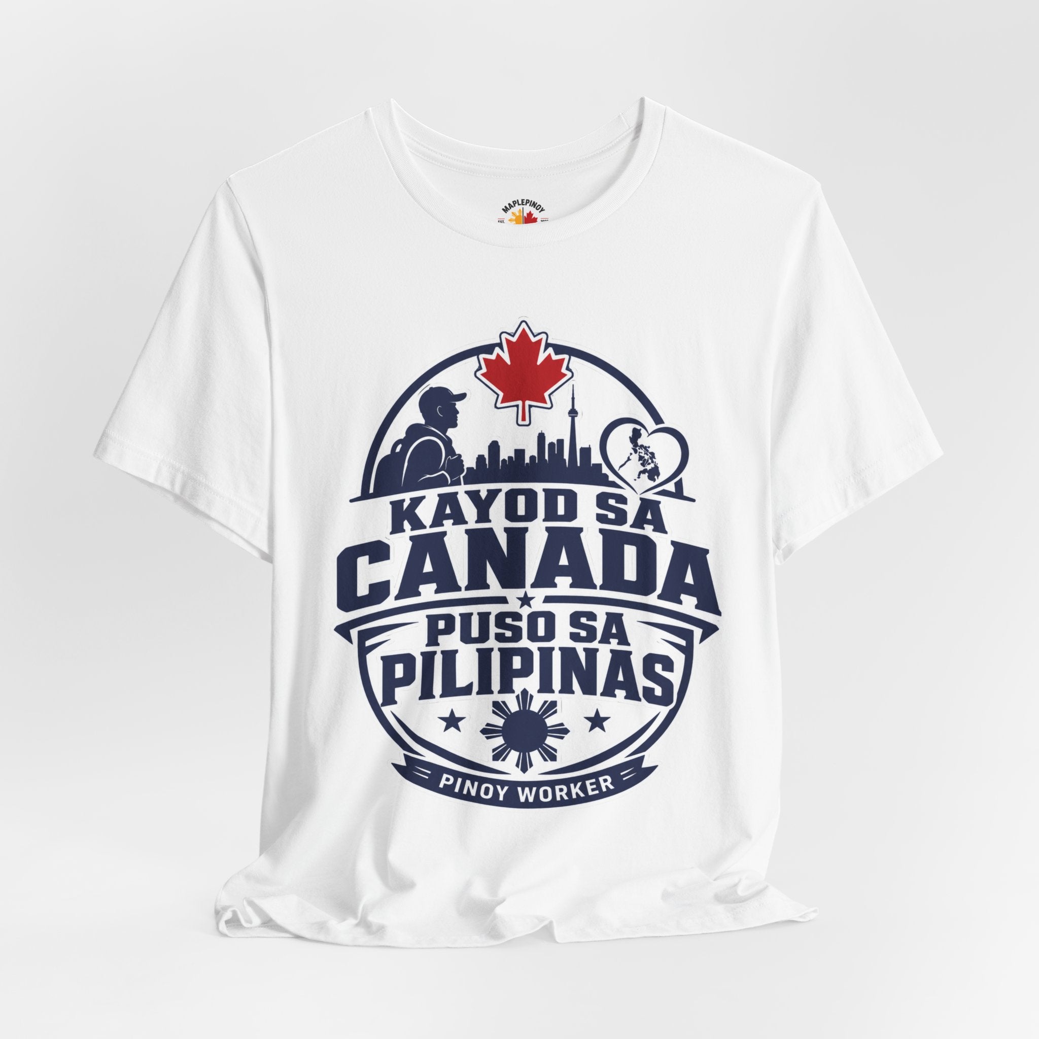 Kayod sa Canada, Puso sa Pilipinas — Filipino OFW Tee