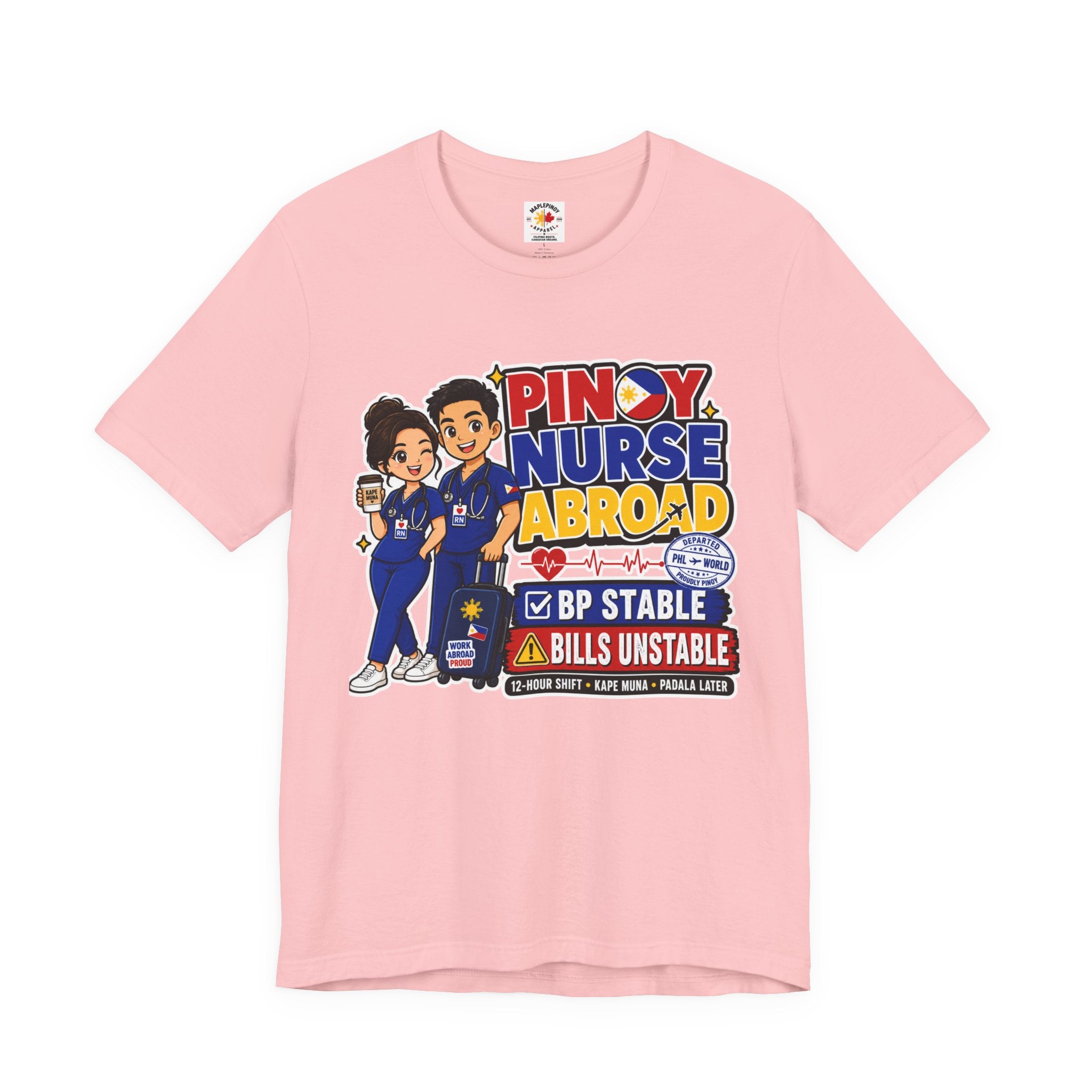 BP Stable, Bills Unstable — Funny Filipino Nurse Shirt
