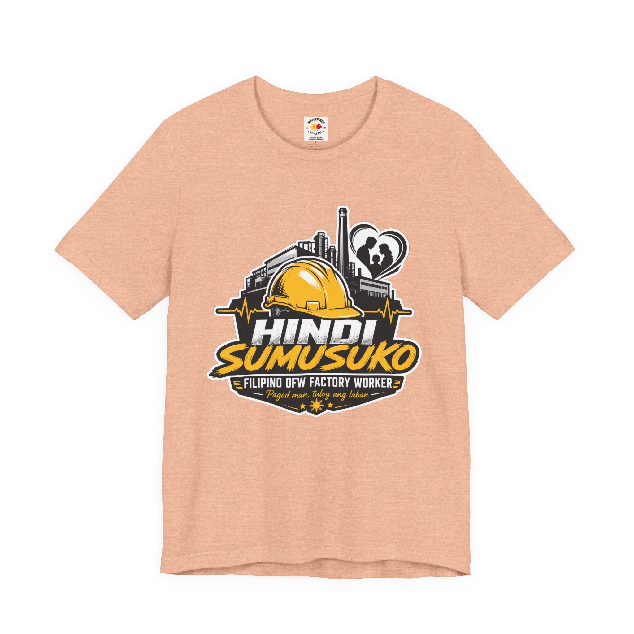 Hindi Sumusuko T-Shirt — Proud Filipino OFW Factory Worker Tee