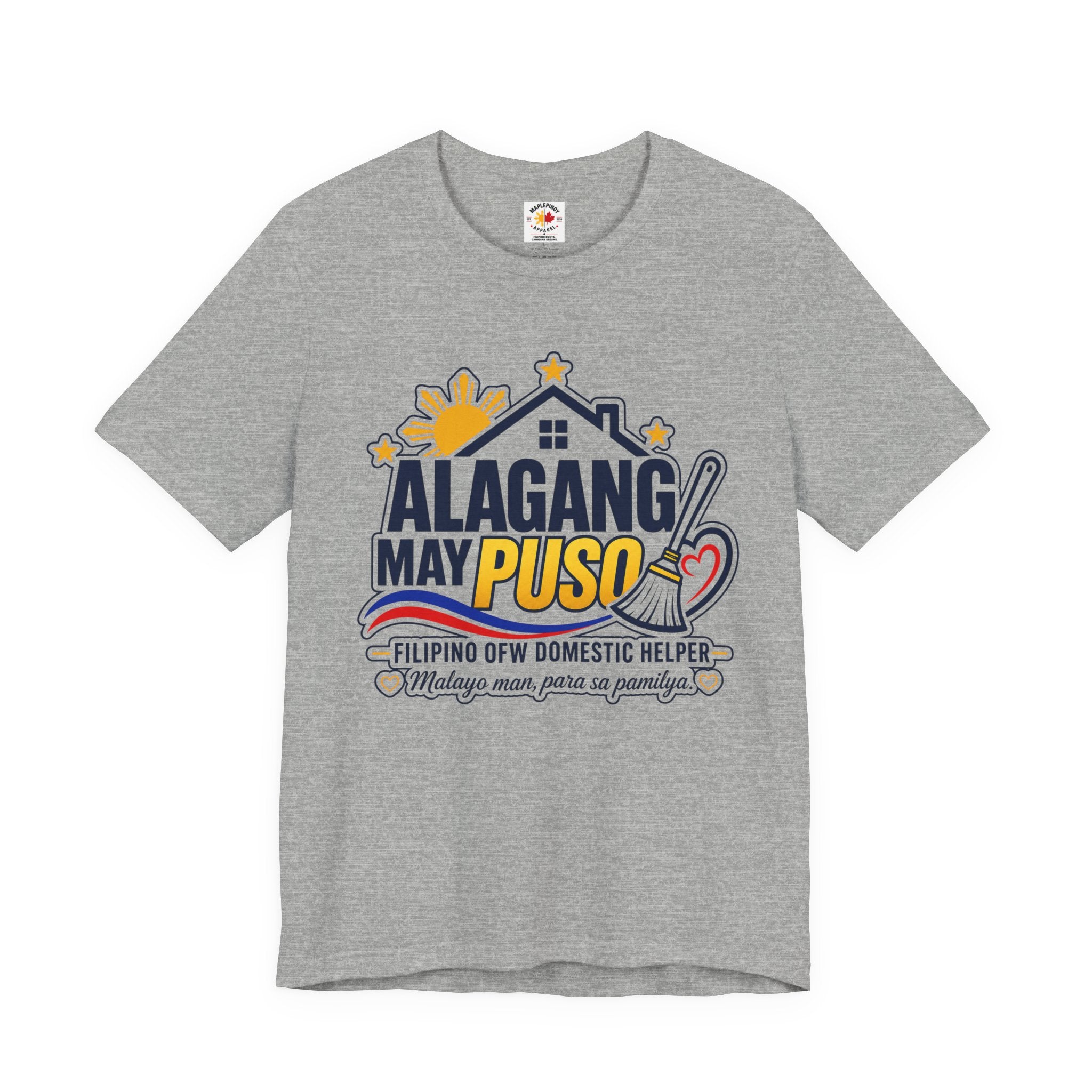 Alagang May Puso T-Shirt — Proud Pinoy OFW Domestic Helper Tee