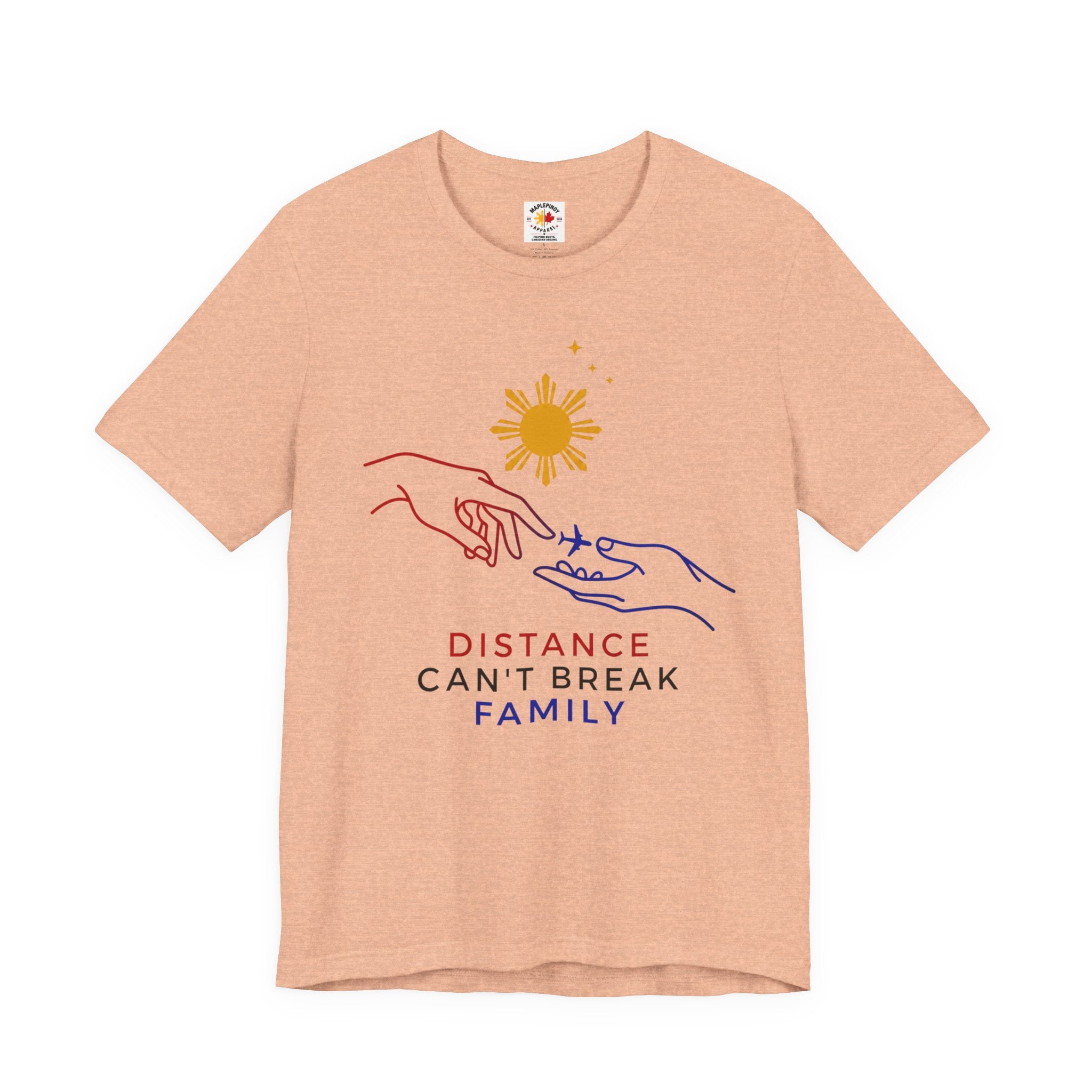Distance Can't Break Family — Filipino OFW Family Shirt