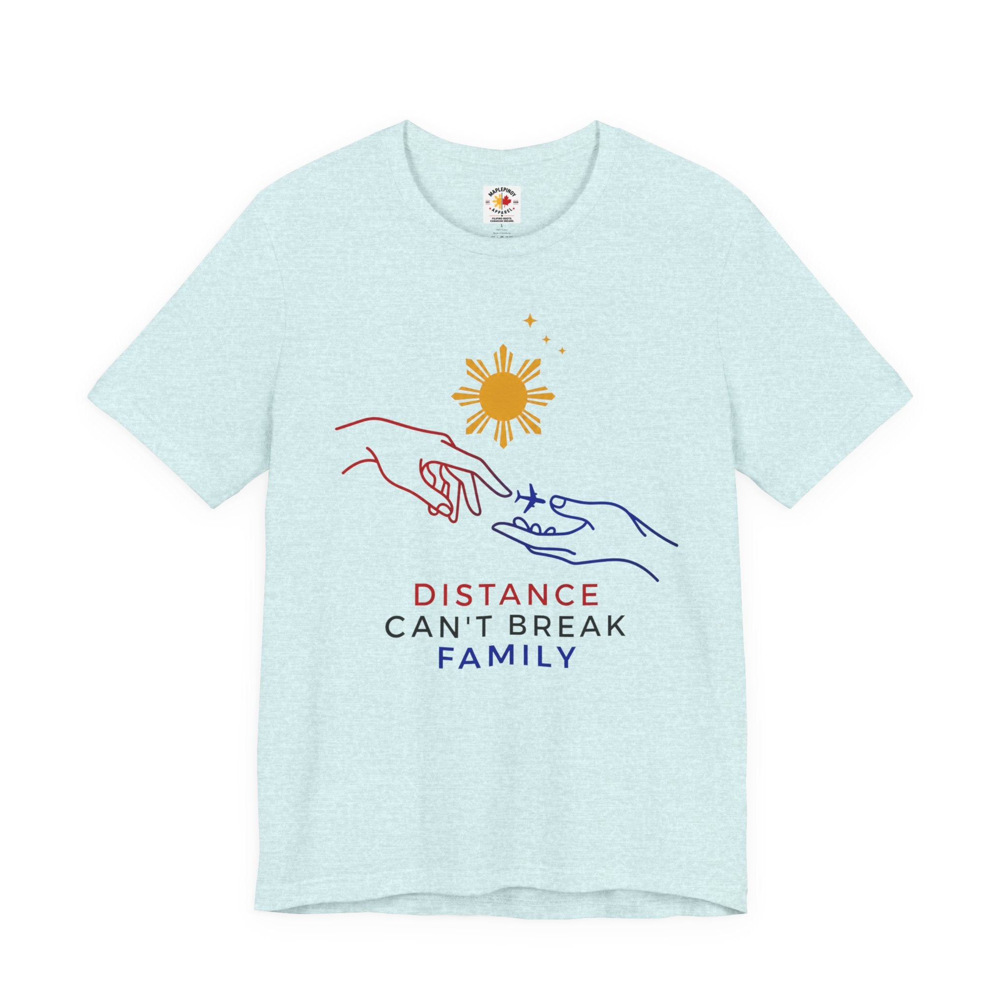 Distance Can't Break Family — Filipino OFW Family Shirt