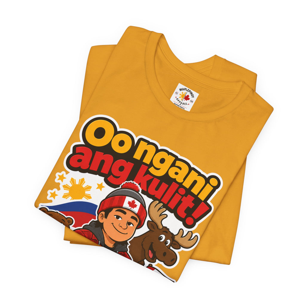 Oo Ngani, Ang Kulit! — Funny Filipino Canadian Barkada Tee