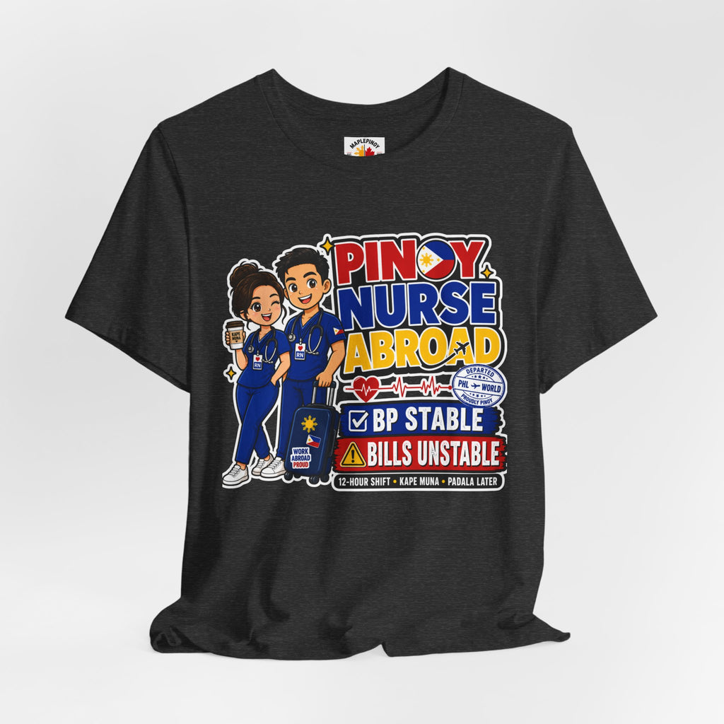 BP Stable, Bills Unstable — Funny Filipino Nurse Shirt