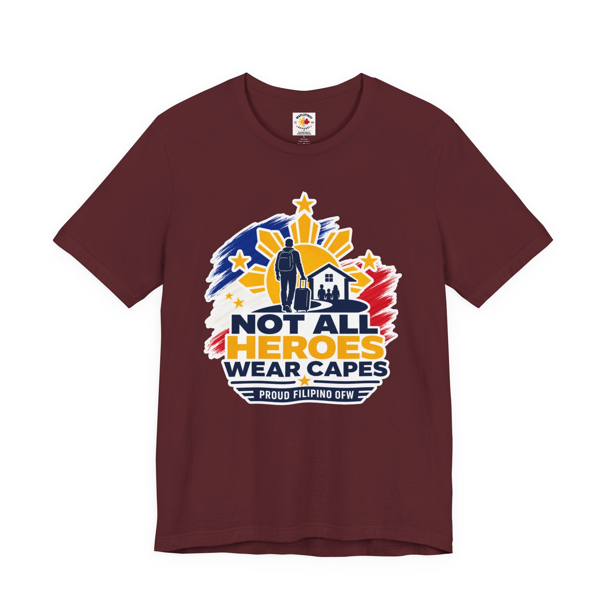 Not All Heroes Wear Capes Filipino OFW T-Shirt – Proud Pinoy Abroad Shirt