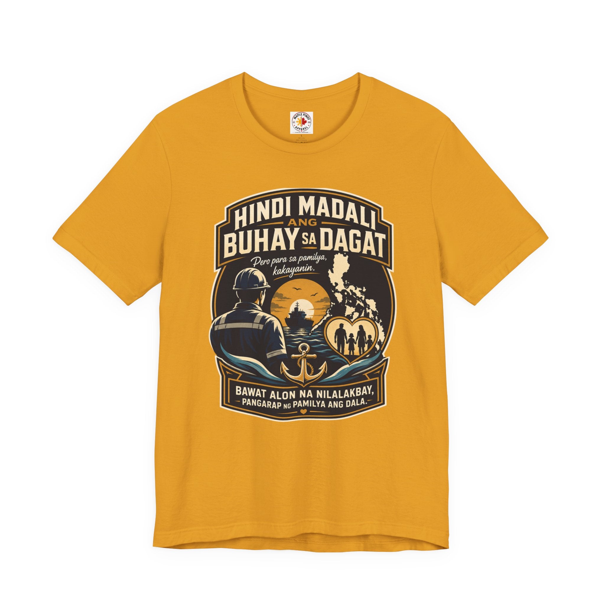 Hindi Madali ang Buhay sa Dagat — Filipino Seafarer Pride Tee