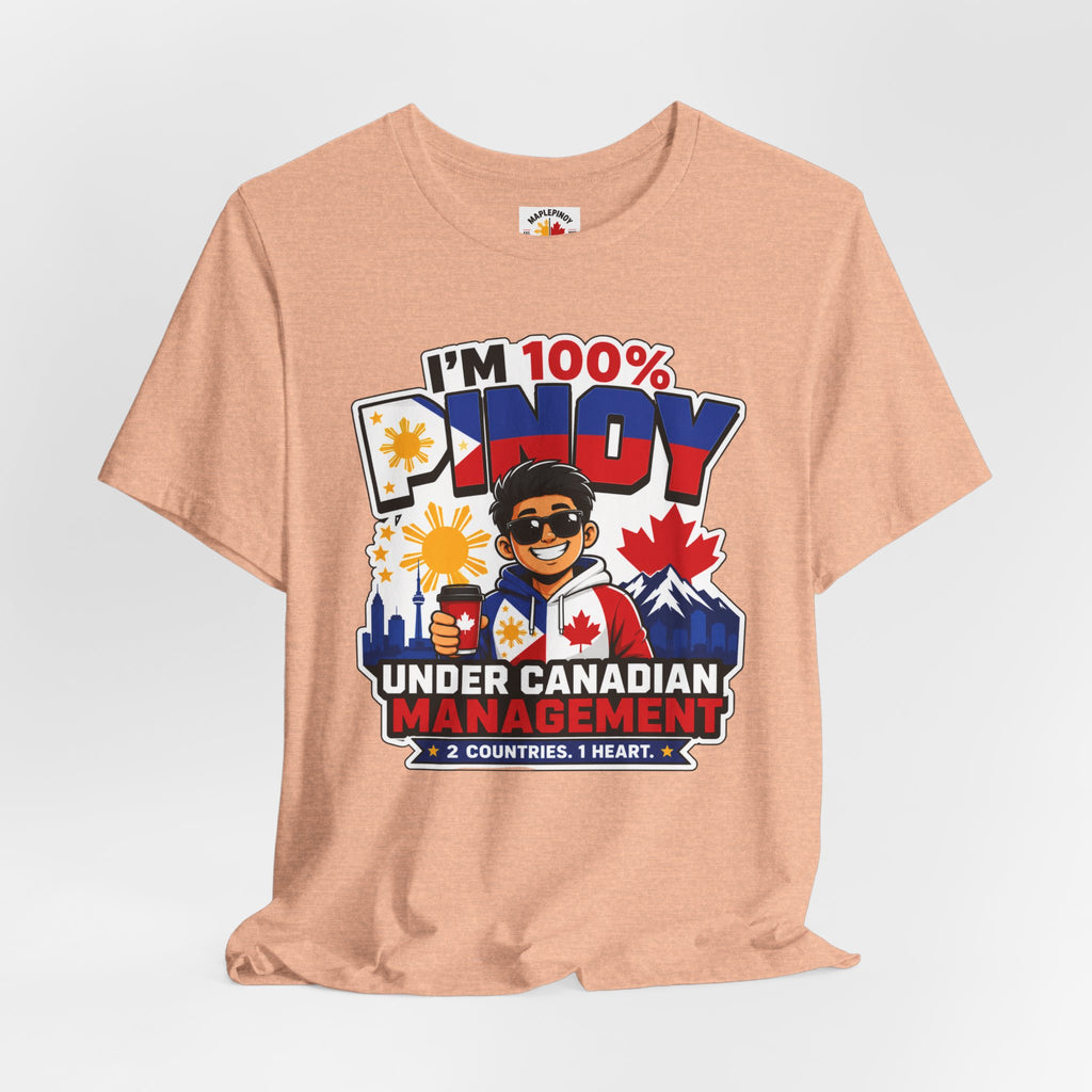 100% Pinoy, Under Canadian Management — Funny Filipino Canadian Tee