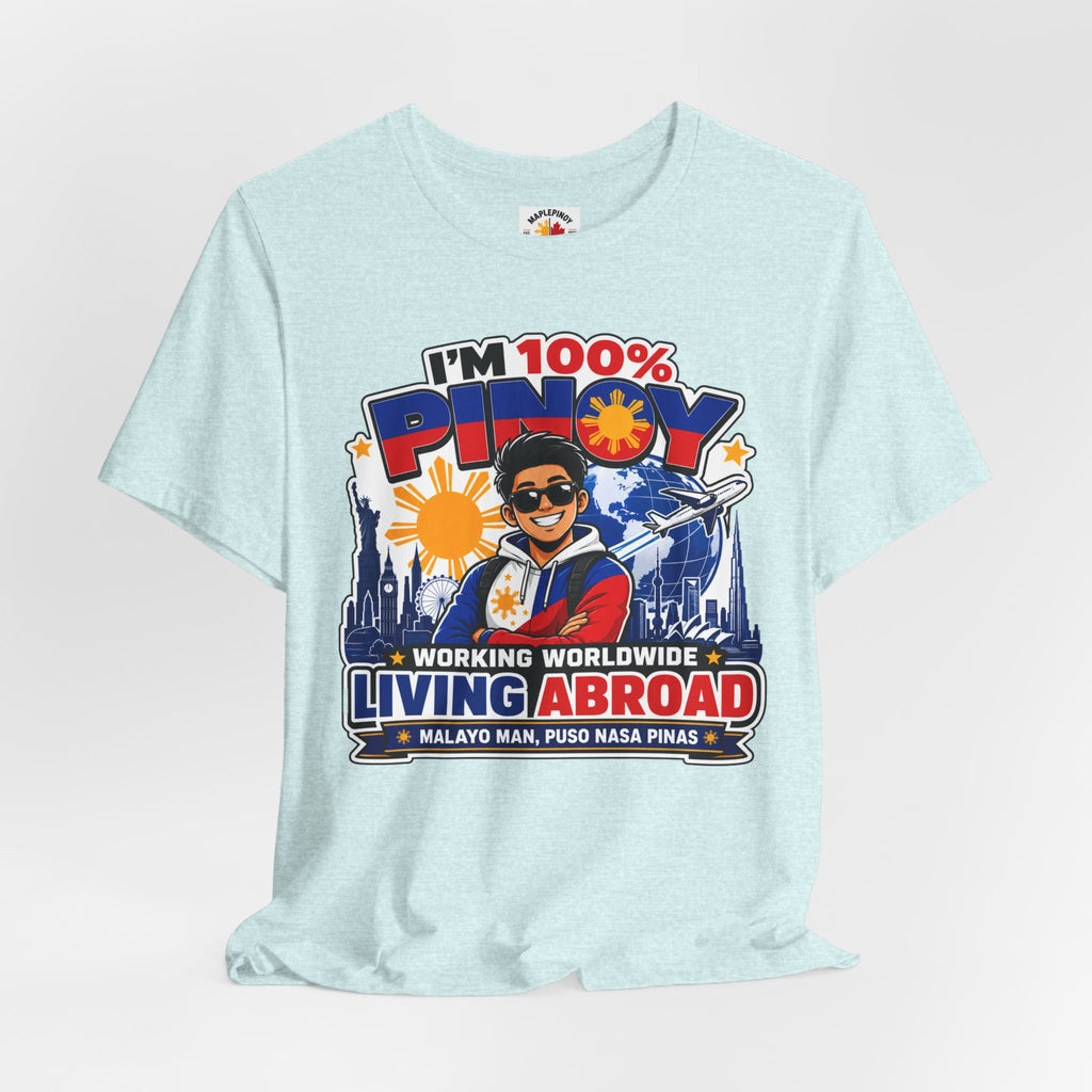 100% Pinoy, Living Abroad — Filipino Pride Tee