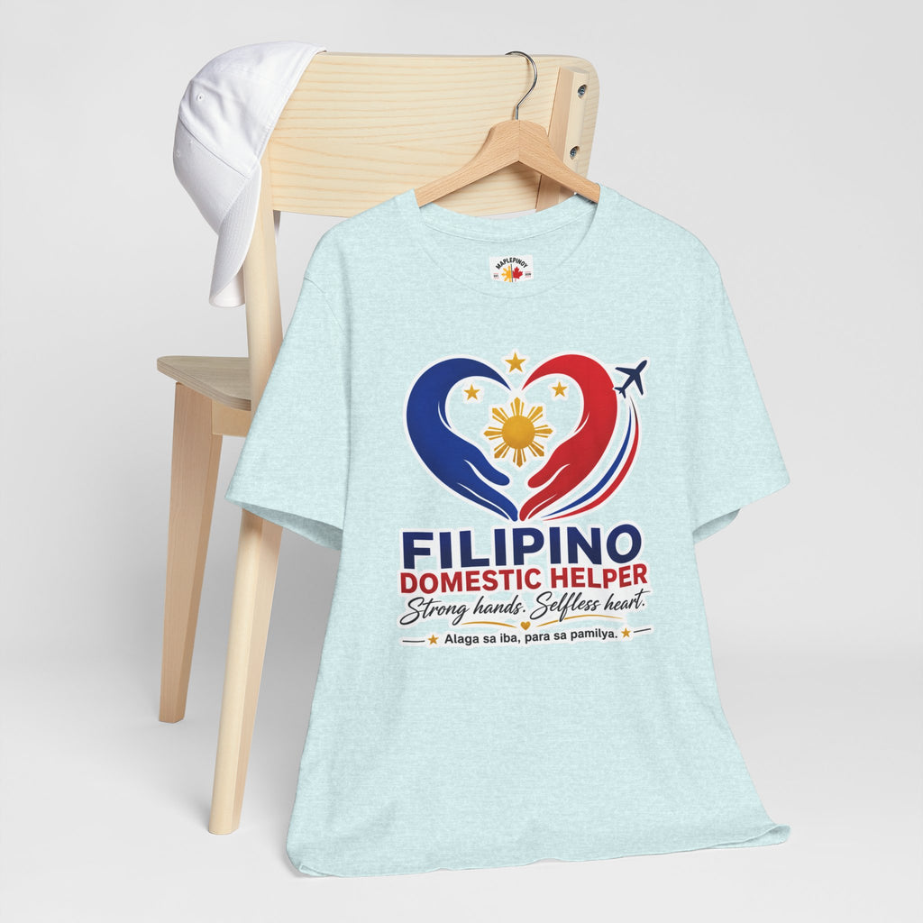 Alaga sa Iba, Para sa Pamilya — Filipino Domestic Helper Tee