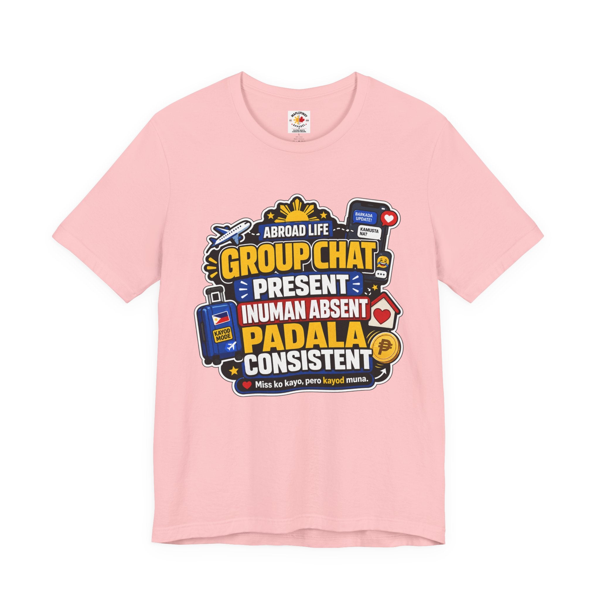 Group Chat: Present. Padala: Consistent. — Funny OFW Tee