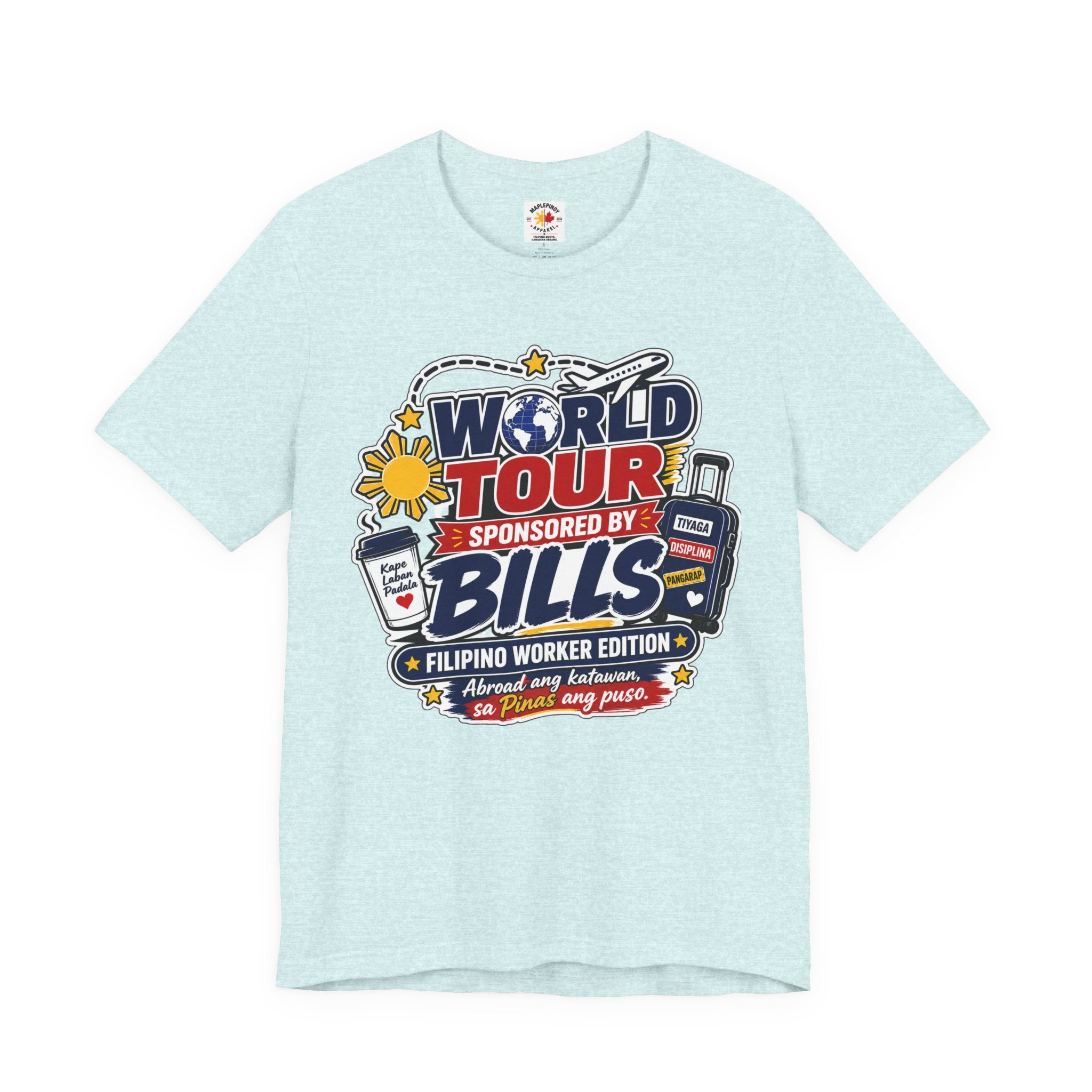 World Tour, Sponsored by Bills — Funny Filipino OFW Tee