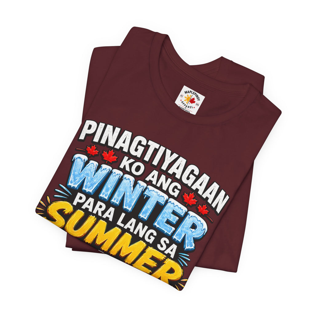 Pinagtiyagaan Ko Ang Winter Para Sa Summer Sa Pinas — Funny Pinoy Tee