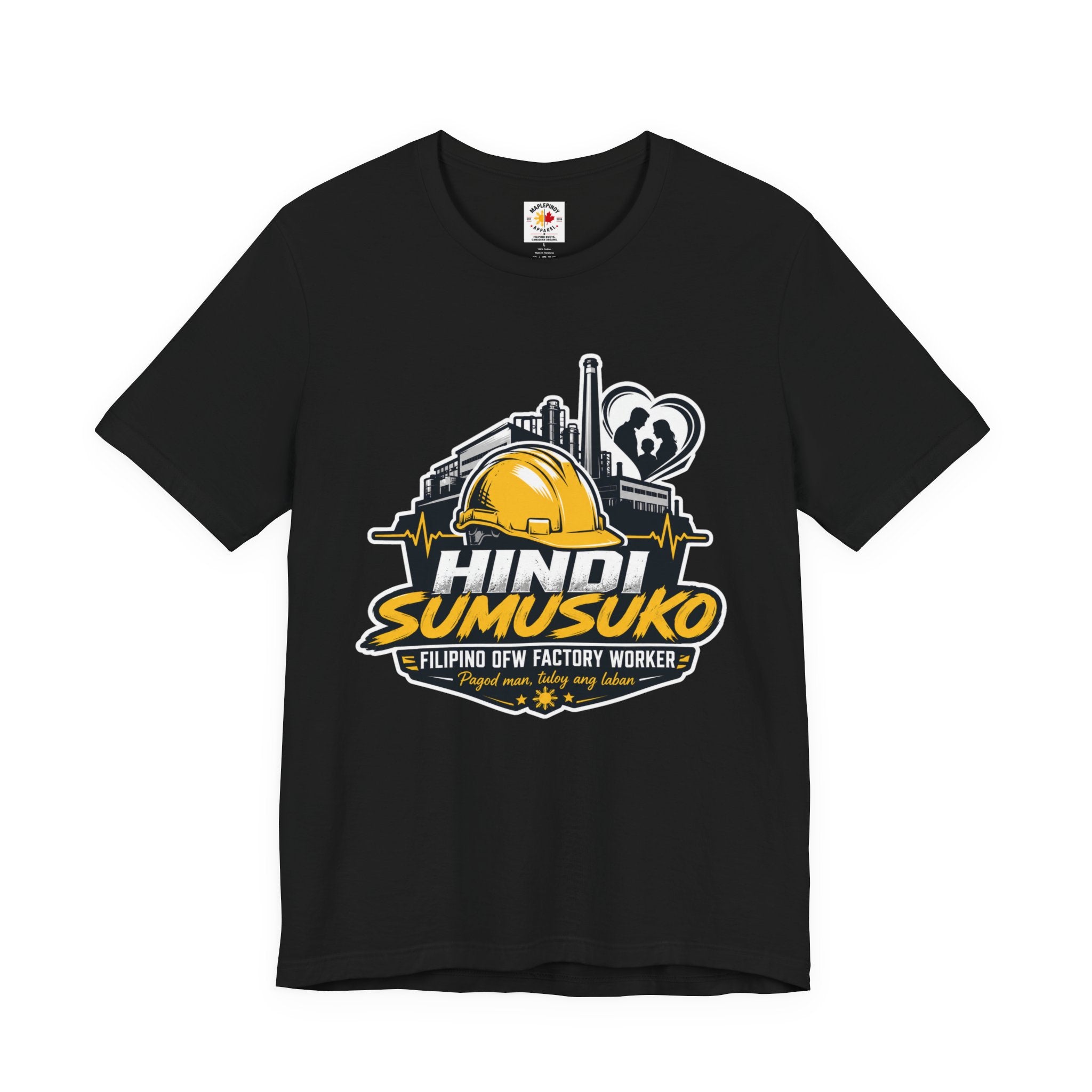Hindi Sumusuko T-Shirt — Proud Filipino OFW Factory Worker Tee