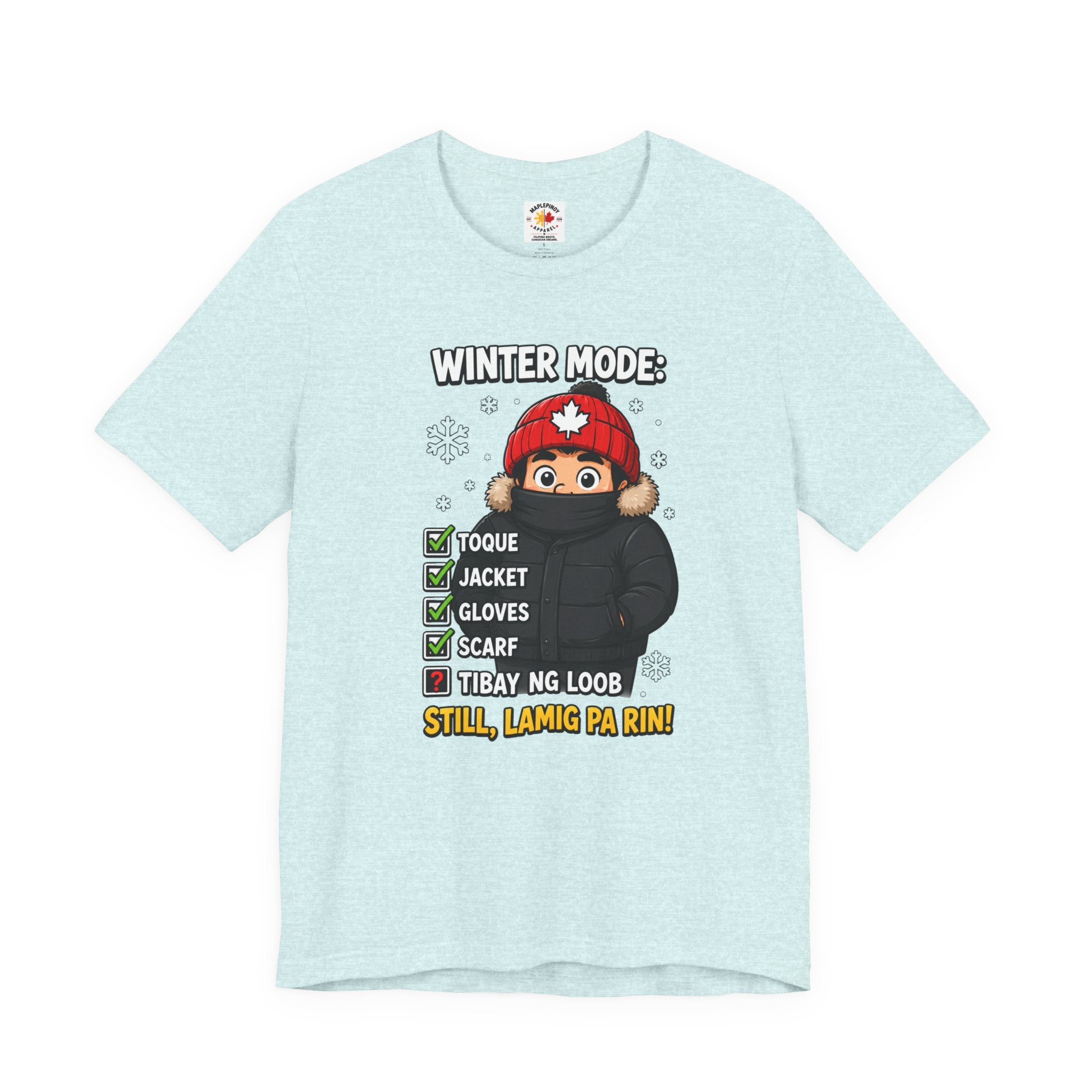 Lamig Pa Rin — Funny Filipino Canadian Winter Tee