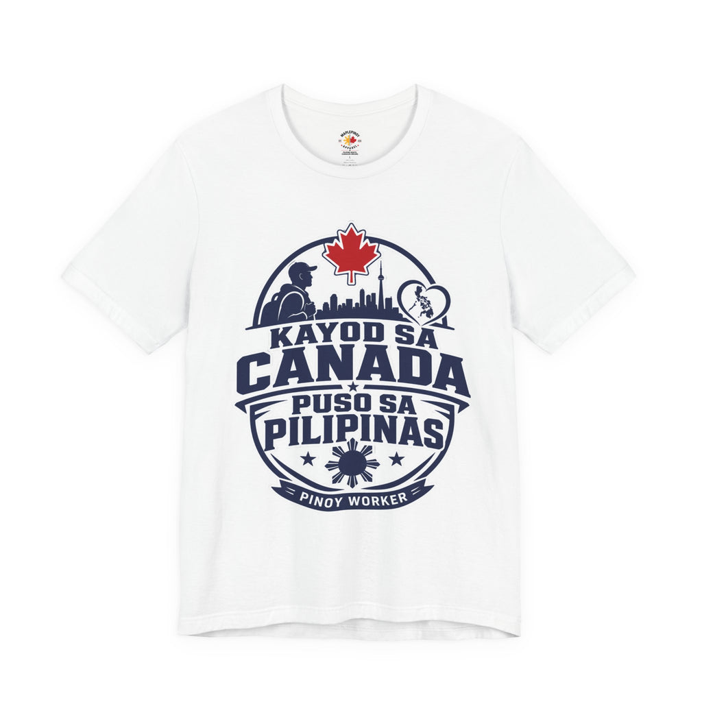 Kayod sa Canada, Puso sa Pilipinas — Filipino OFW Tee